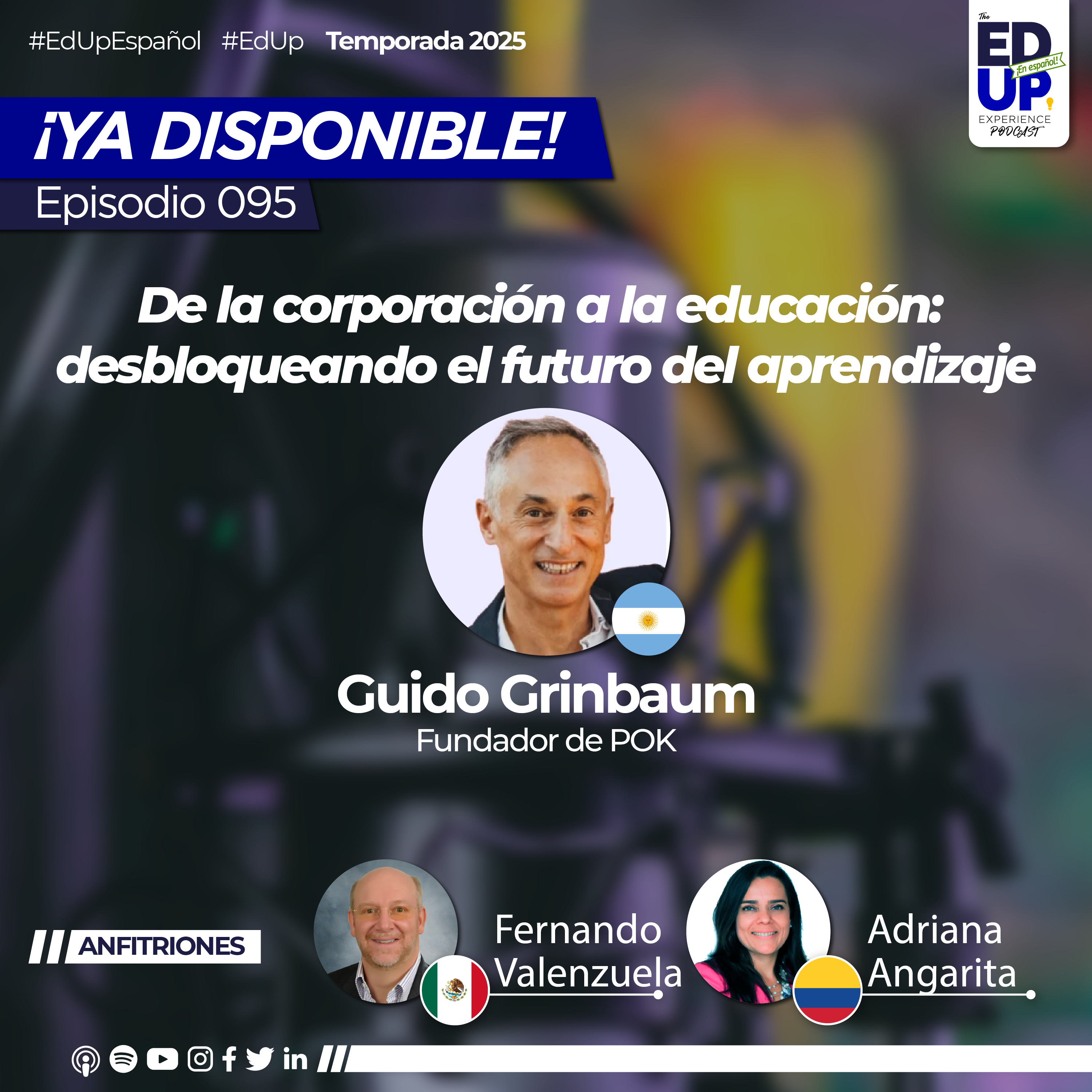 Ep.095: Guido Grinbaum (POK) / “De la corporación a la educación: desbloqueando el futuro del aprendizaje”