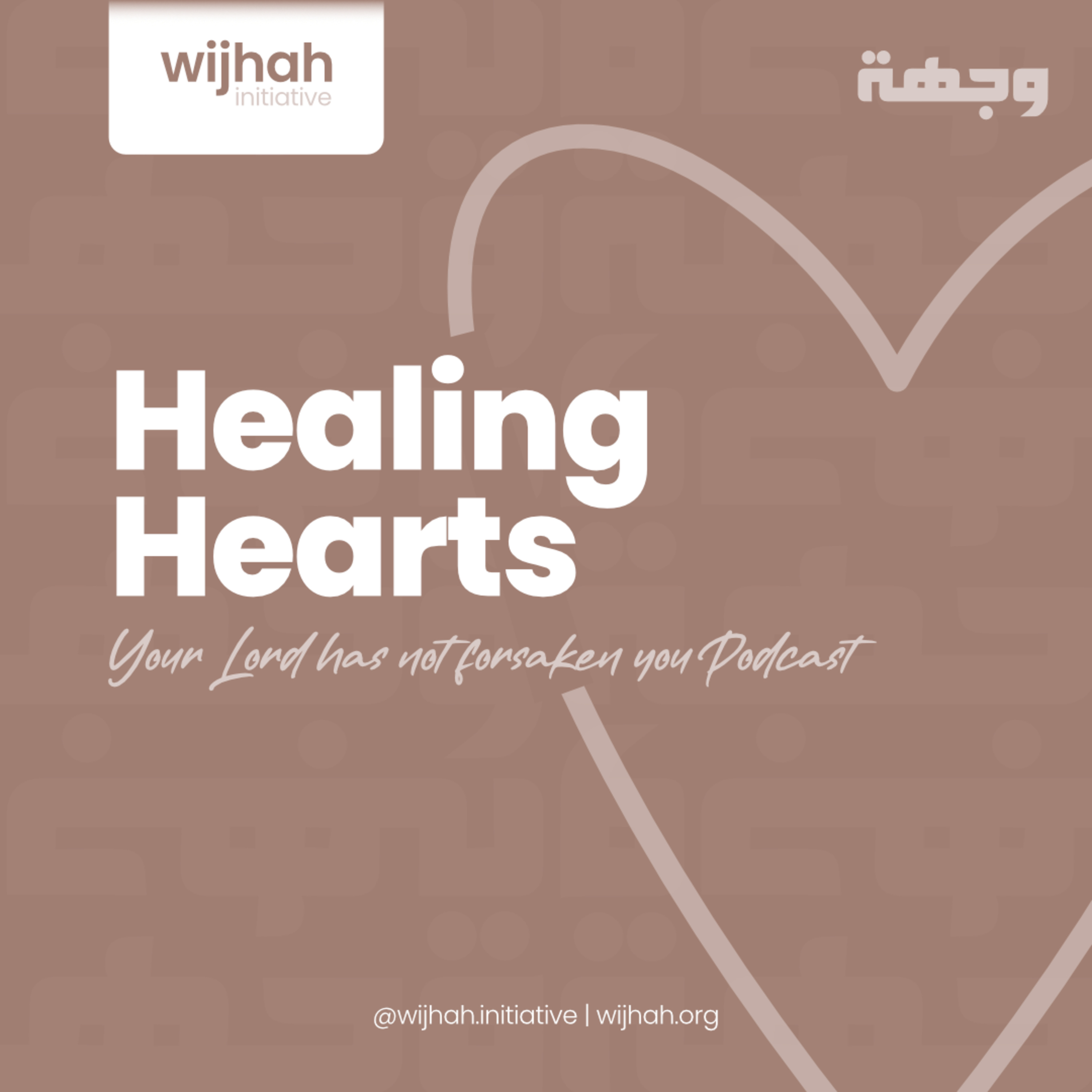 Healing Hearts #37 - Your Lord Has Not Forsaken You : P4 episode artwork