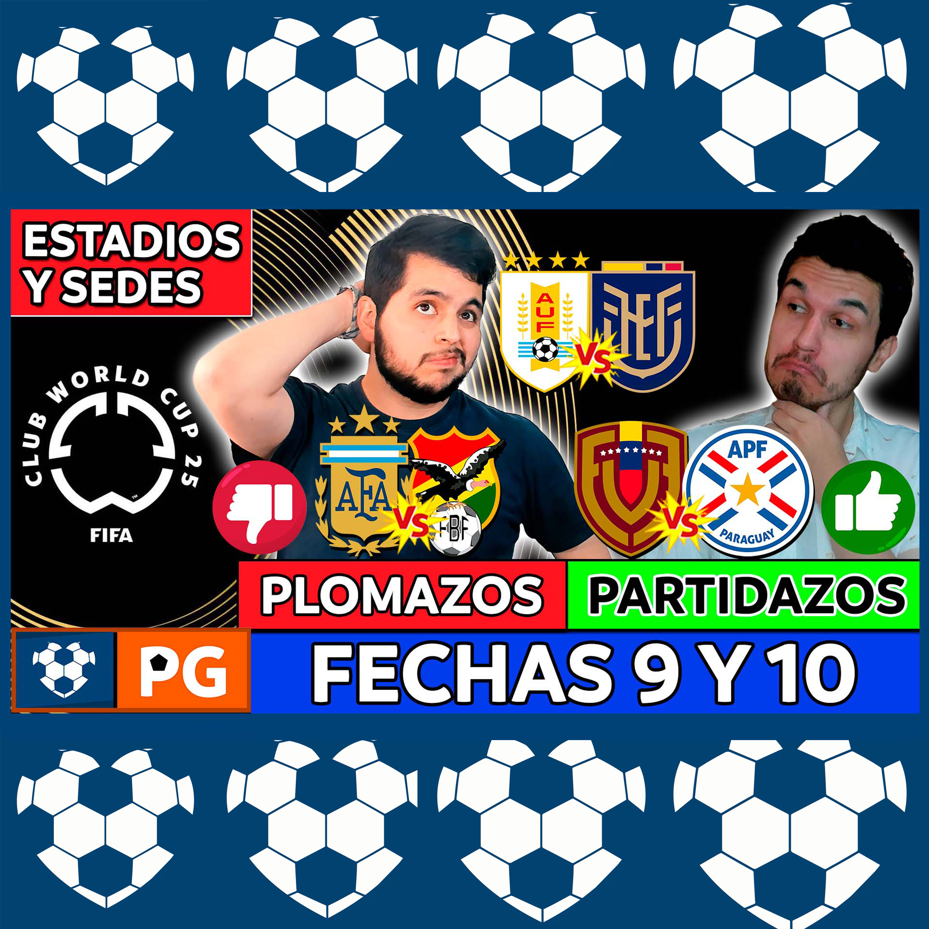 🔴Partidazos y Plomazos: fechas 9 y 10: Eliminatorias 2026🔥Estadios: Mundial de Clubes 2025 🔥AB 4X32