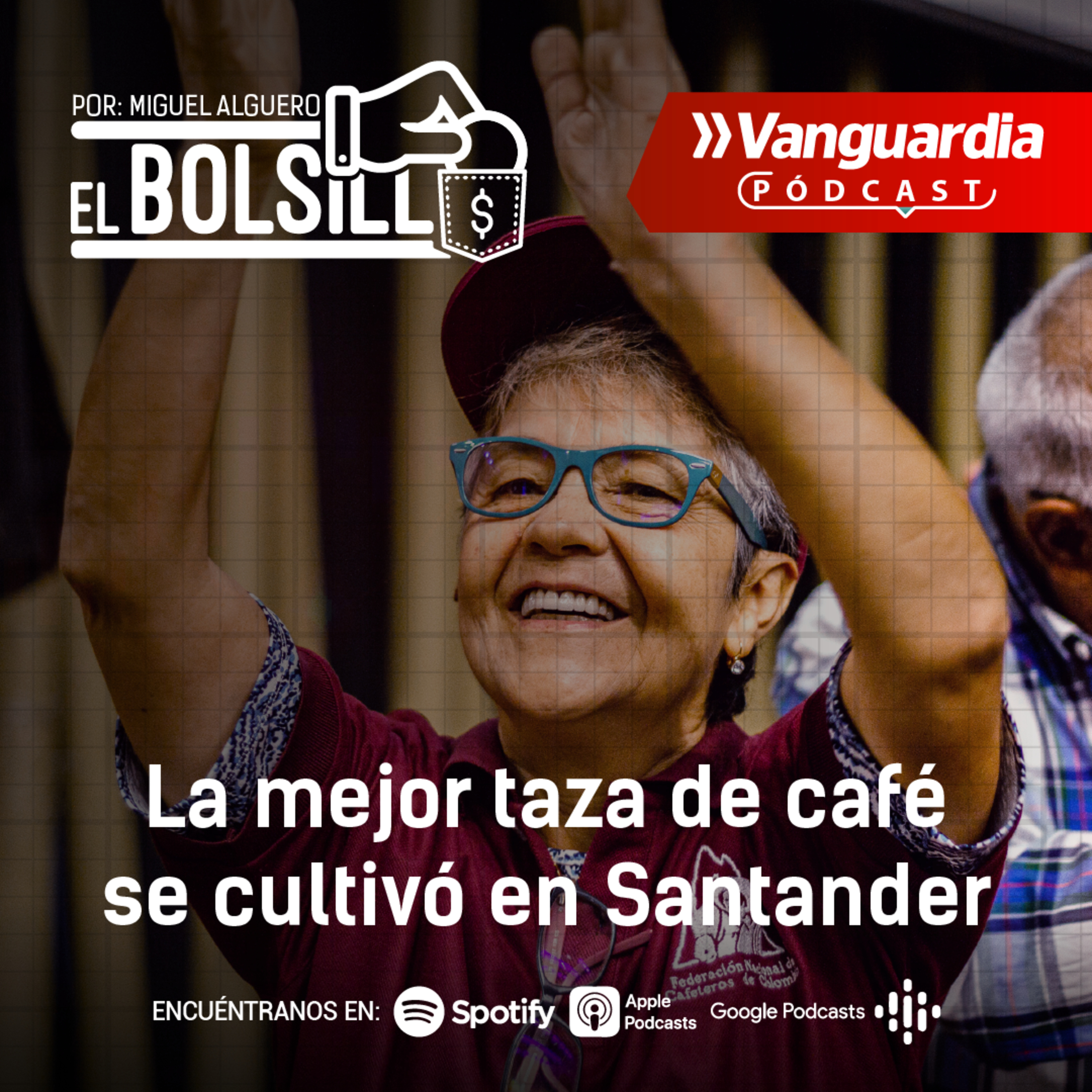 En Santander se cultiva la mejor taza de café de Colombia y Germán Bahamón, gerente de la Federacafé, lo sabe y lo degusta episode artwork