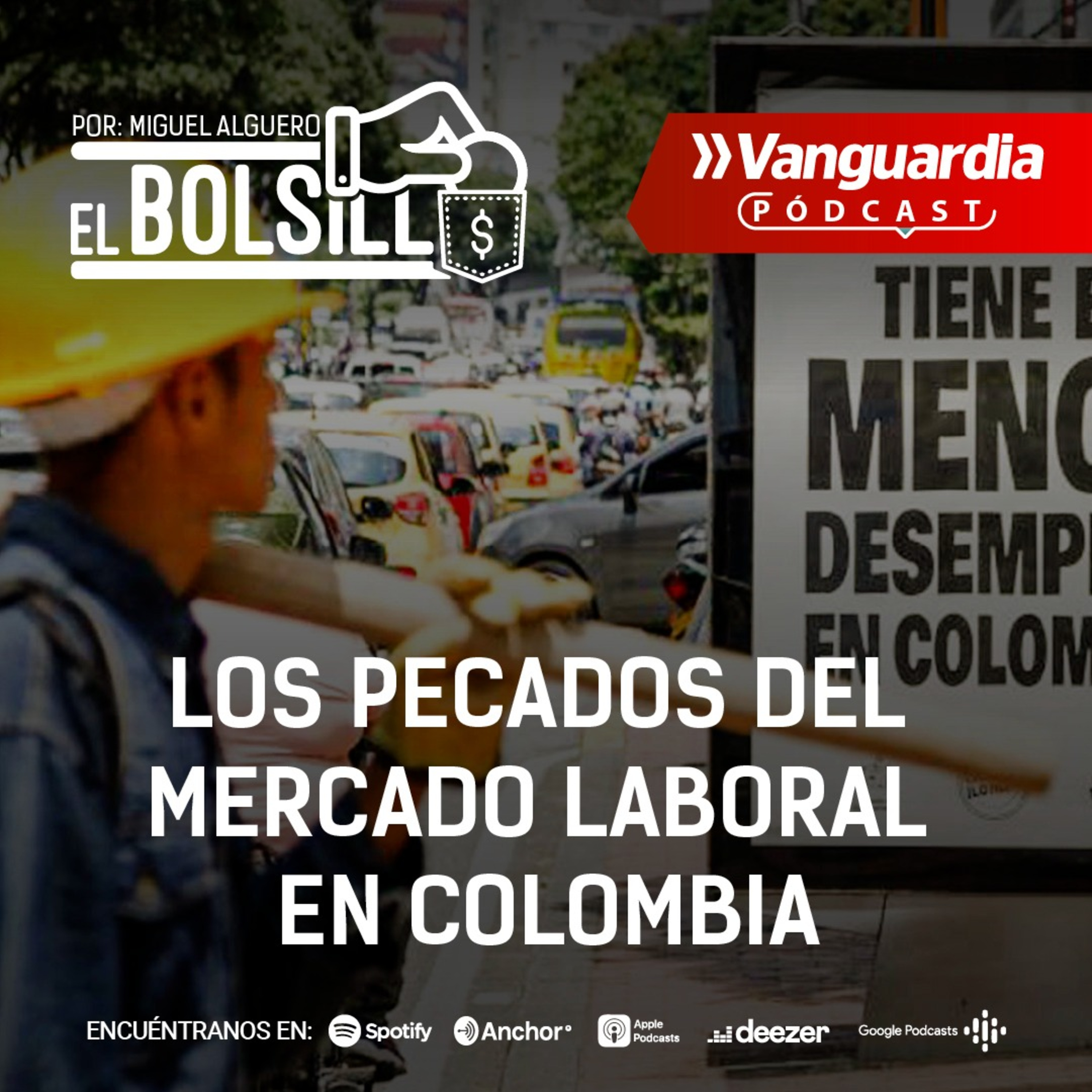Los pecados del mercado laboral en Colombia y con una reforma del trabajo 'a la vuelta de la esquina' episode artwork