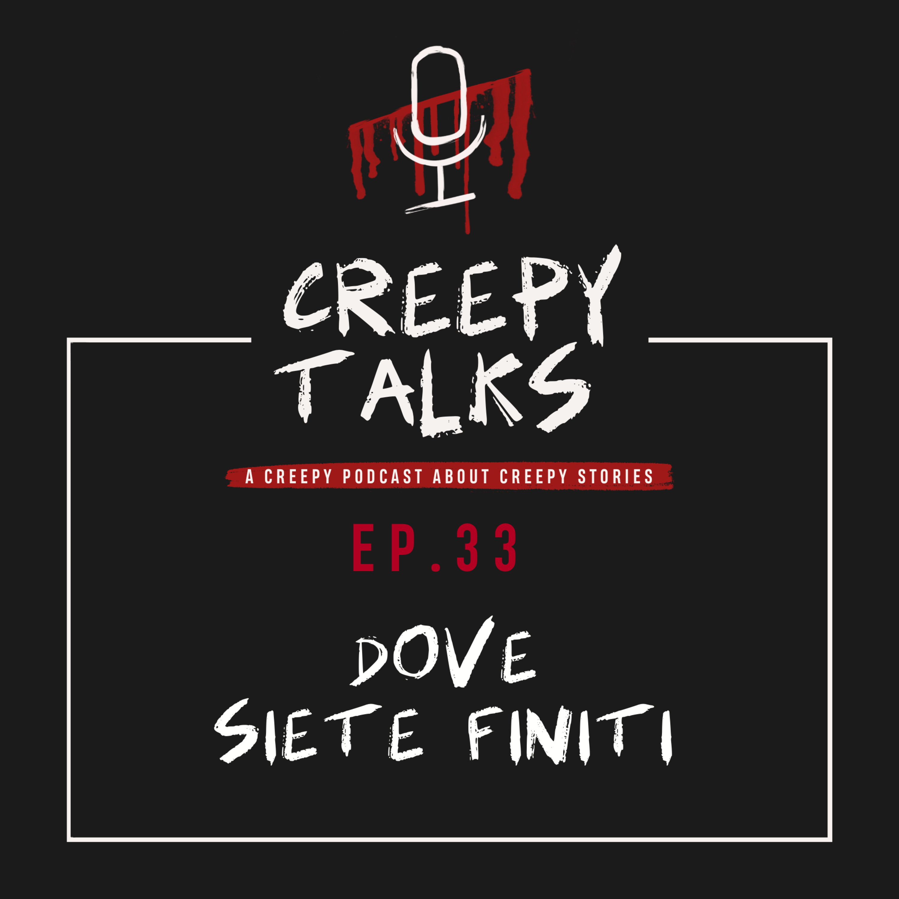Ep. 33 - Dove siete finiti