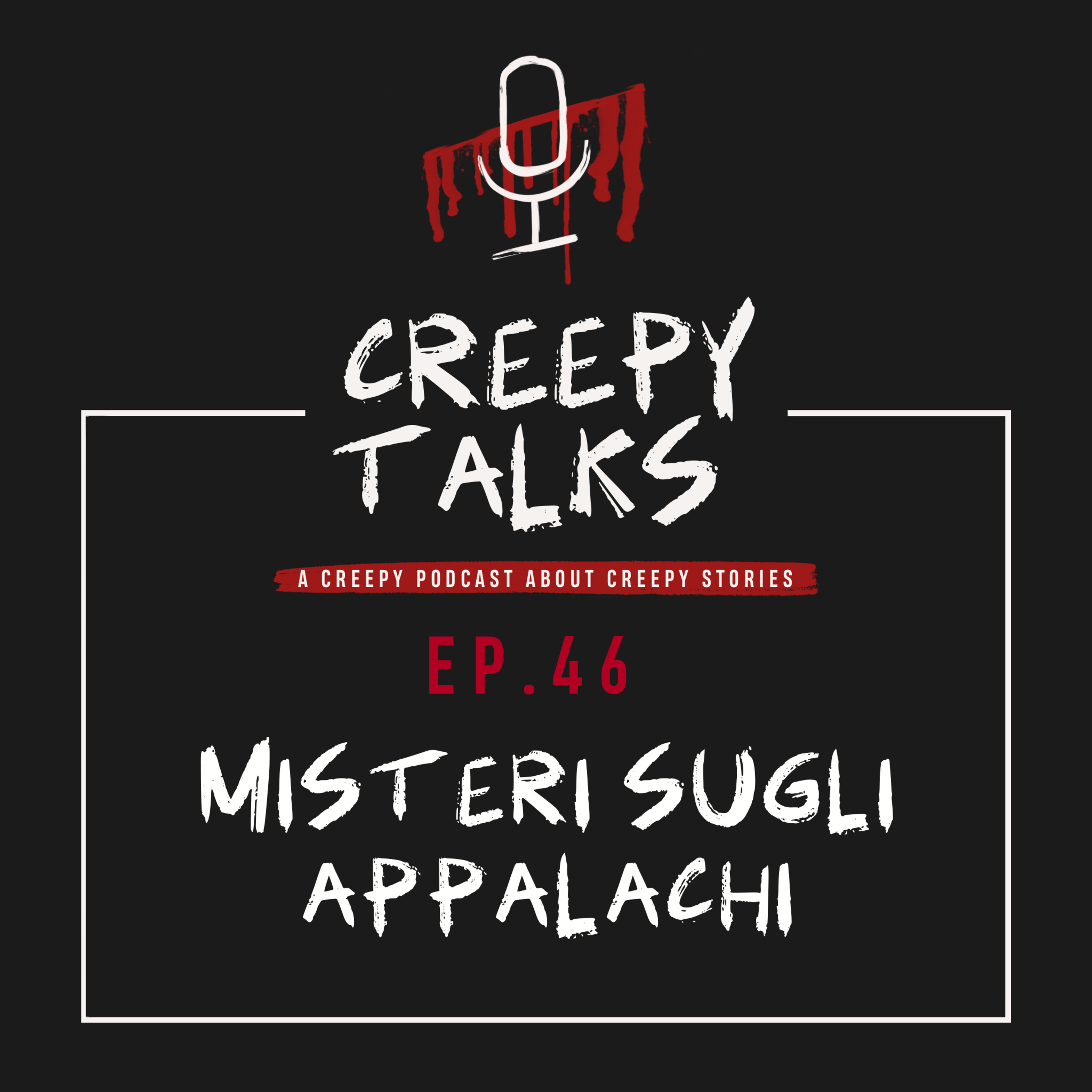 Ep. 46 - Misteri sugli Appalachi