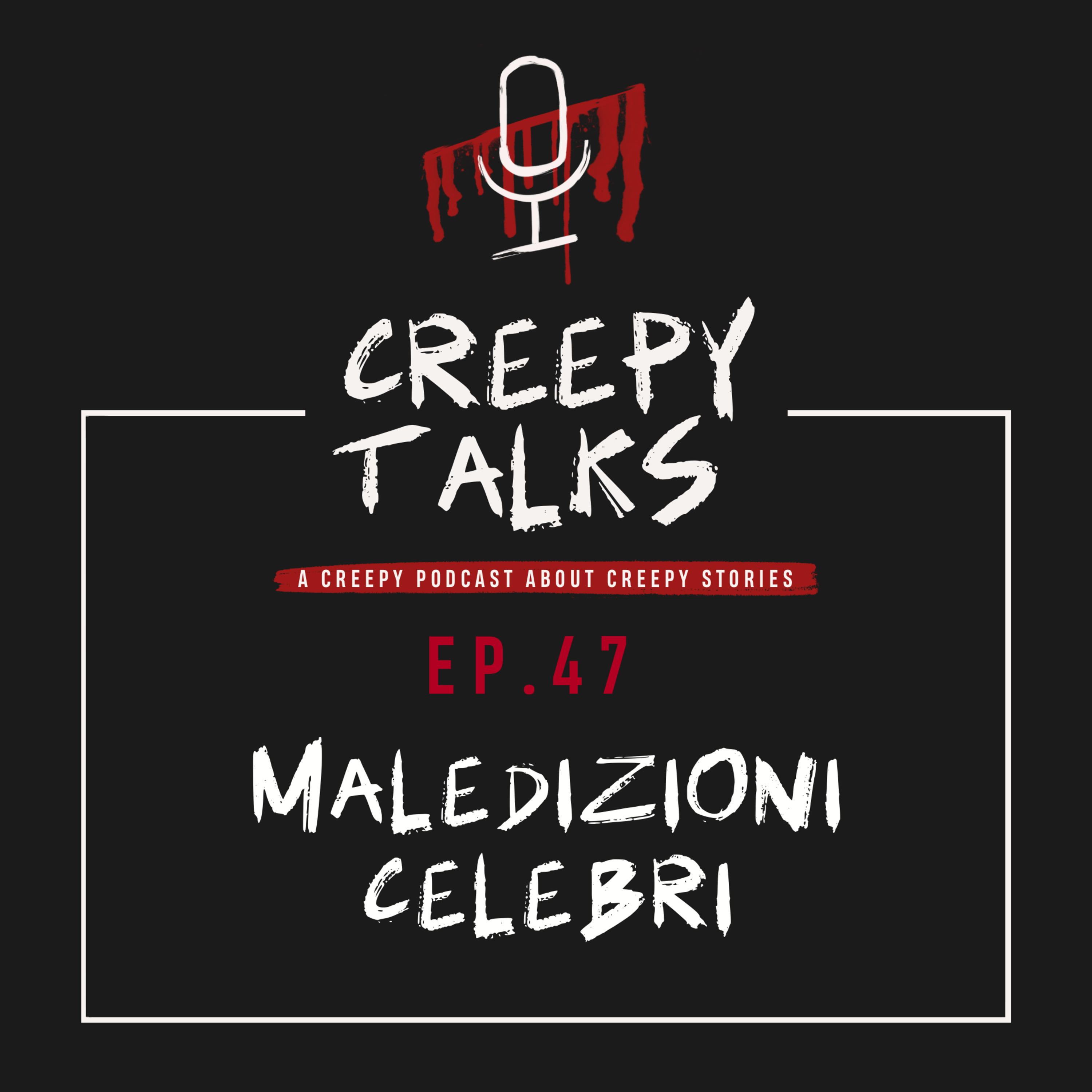 Ep. 47 - Maledizioni celebri