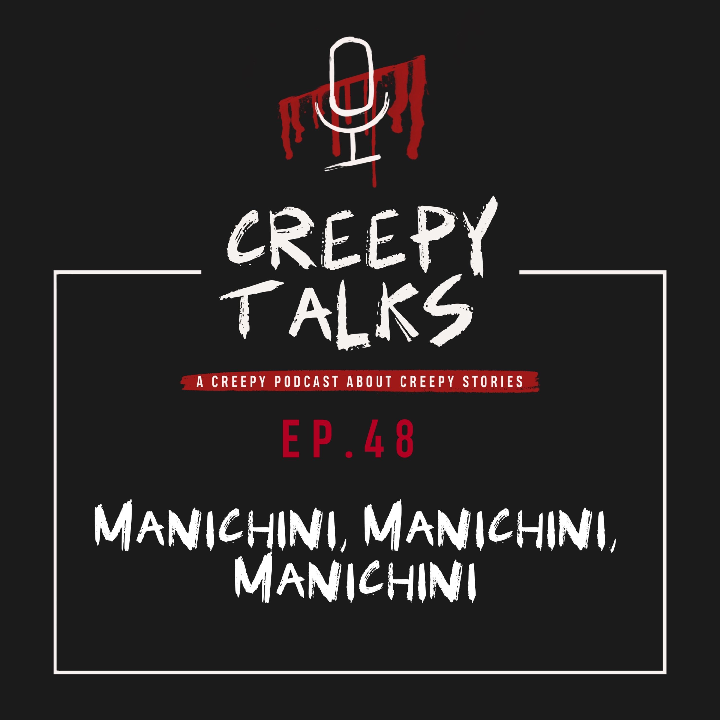 Ep. 48 - Manichini, manichini, manichini