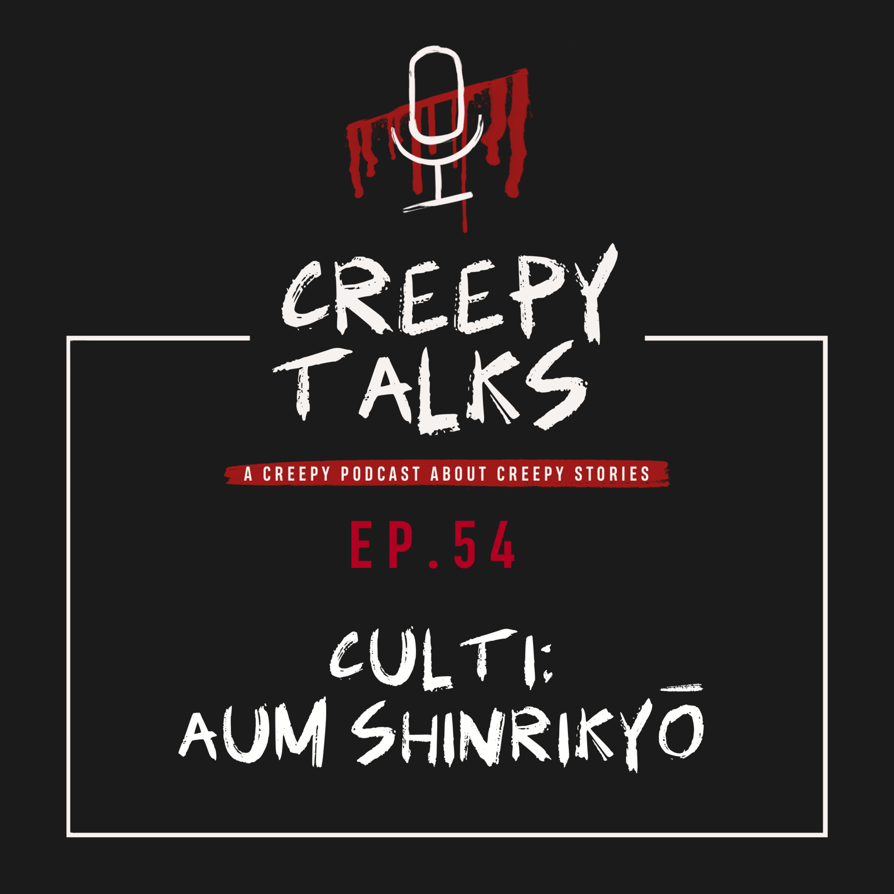 Ep. 54 - Culti: Aum Shinrikyō