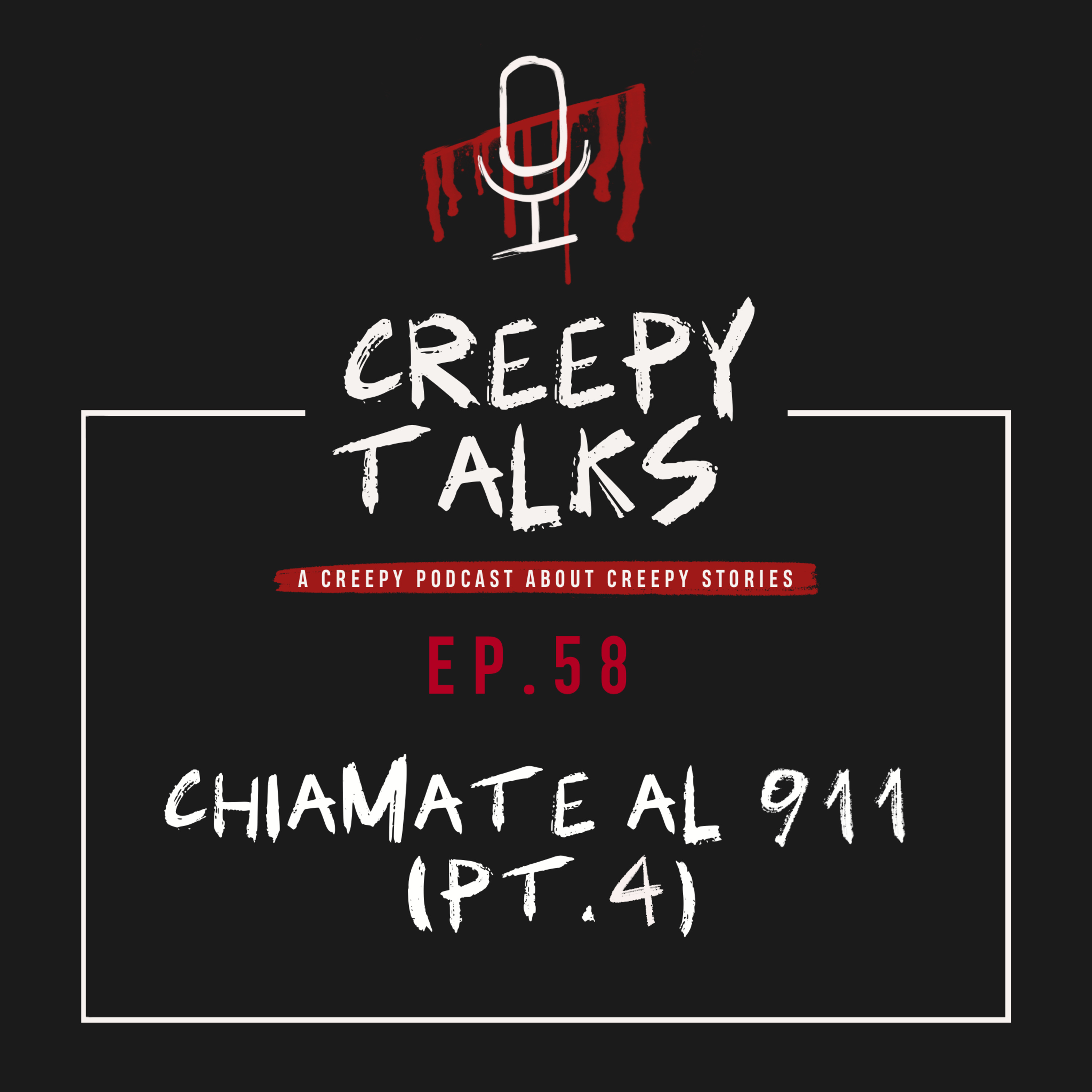 Ep. 58 - Chiamate al 911 (pt. 4)