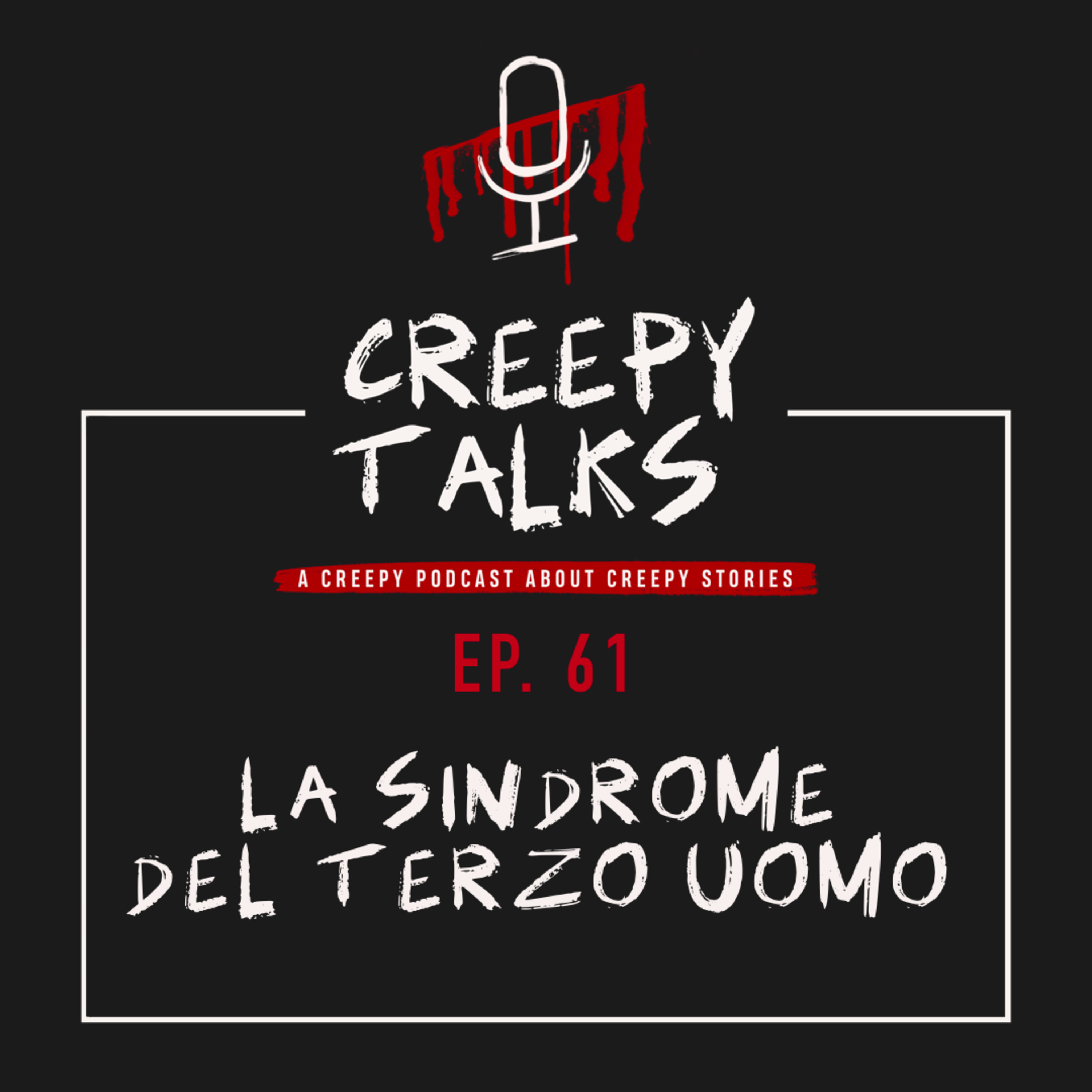 Ep. 61 - La Sindrome del Terzo Uomo