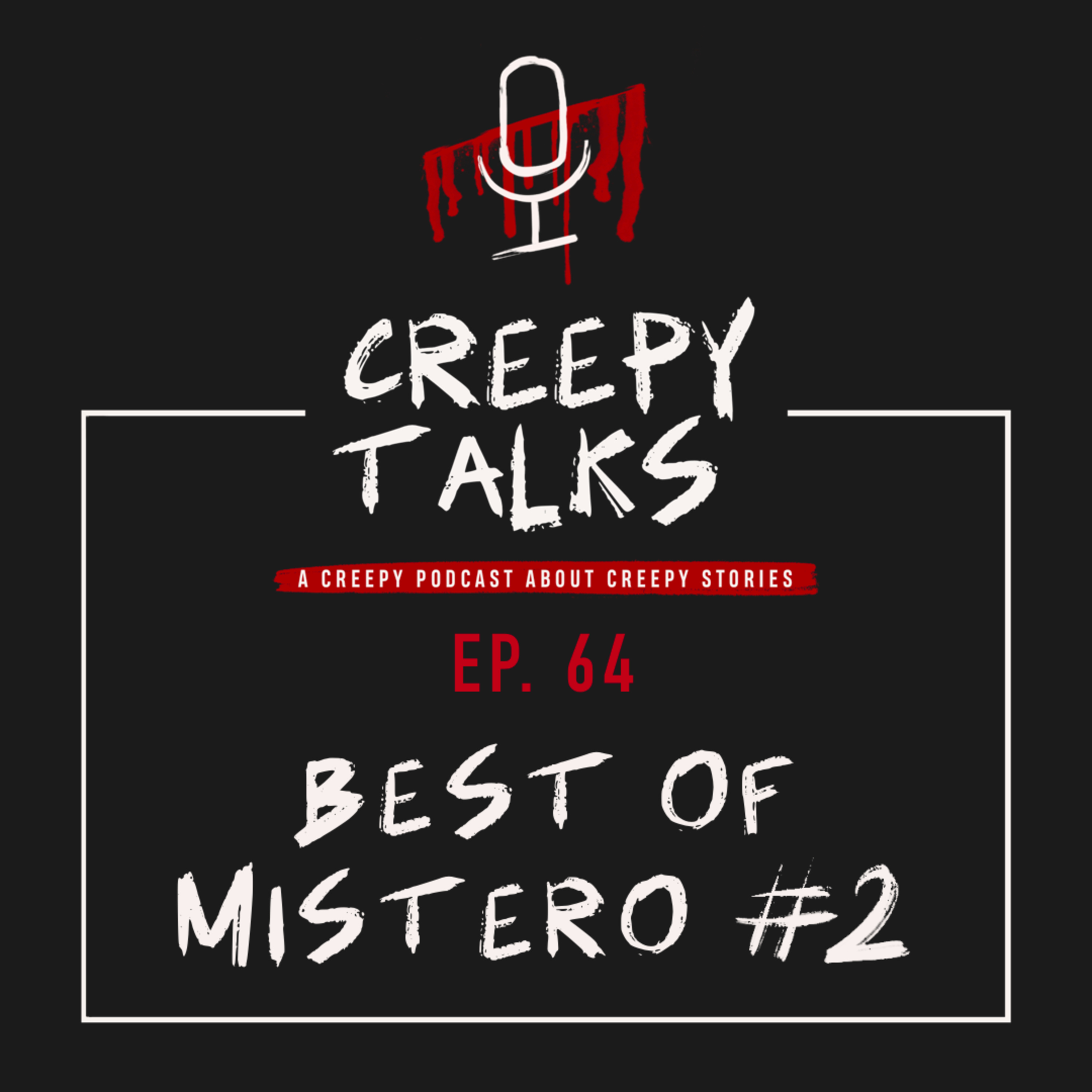 Ep. 64 - Best of Mistero #2