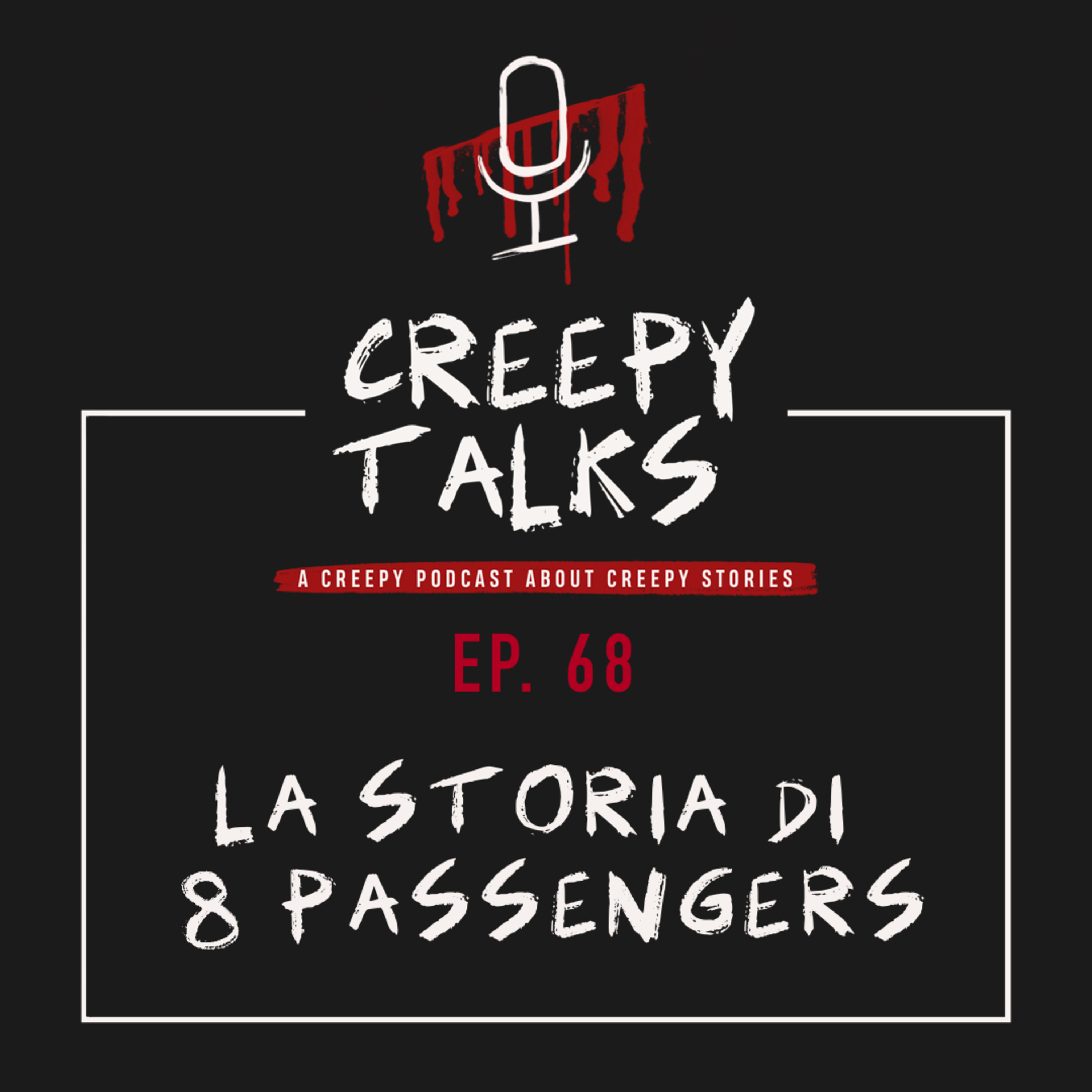 Ep. 68 - La storia di 8 Passengers