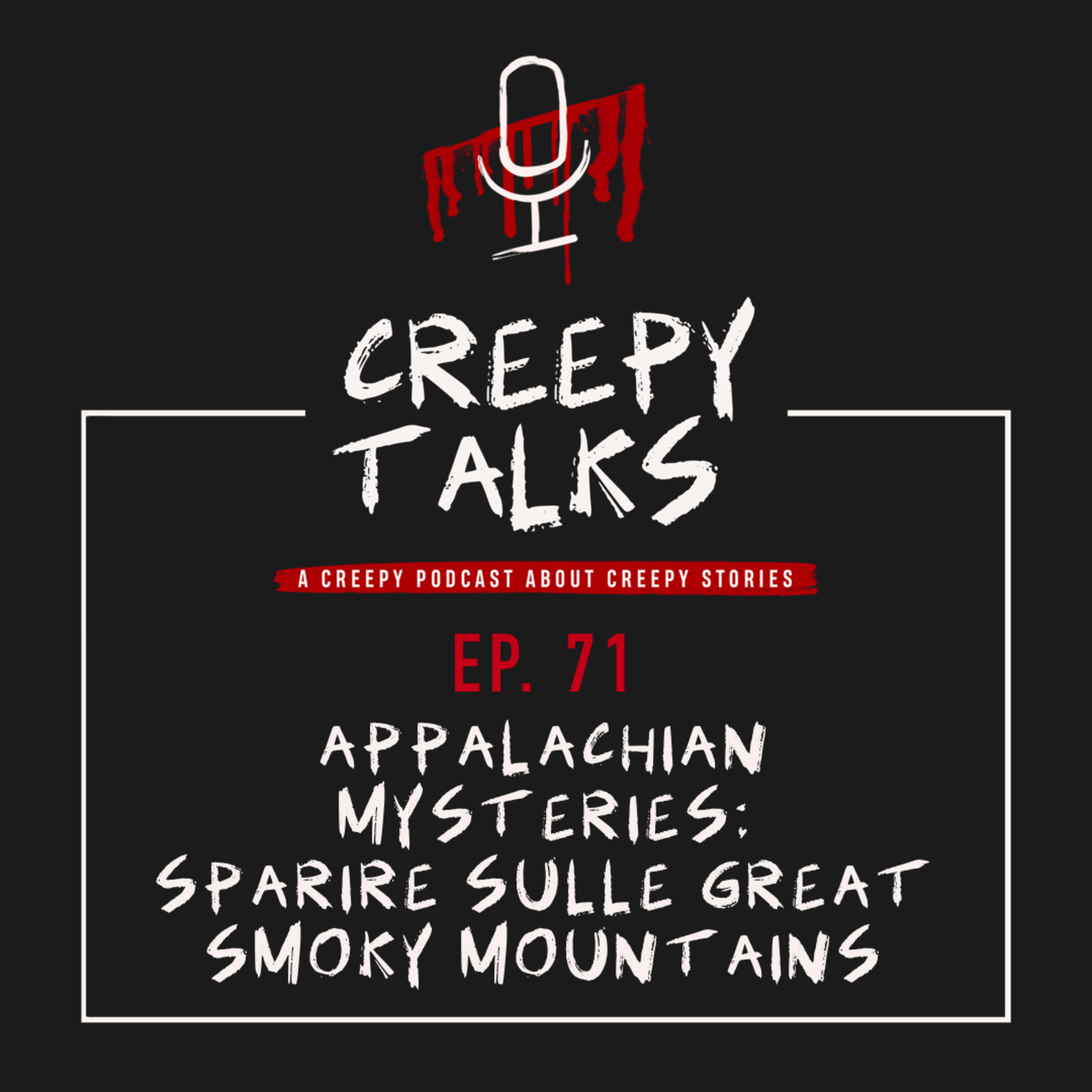 Ep. 71 - Appalachian Mysteries: sparire sulle Great Smoky Mountains