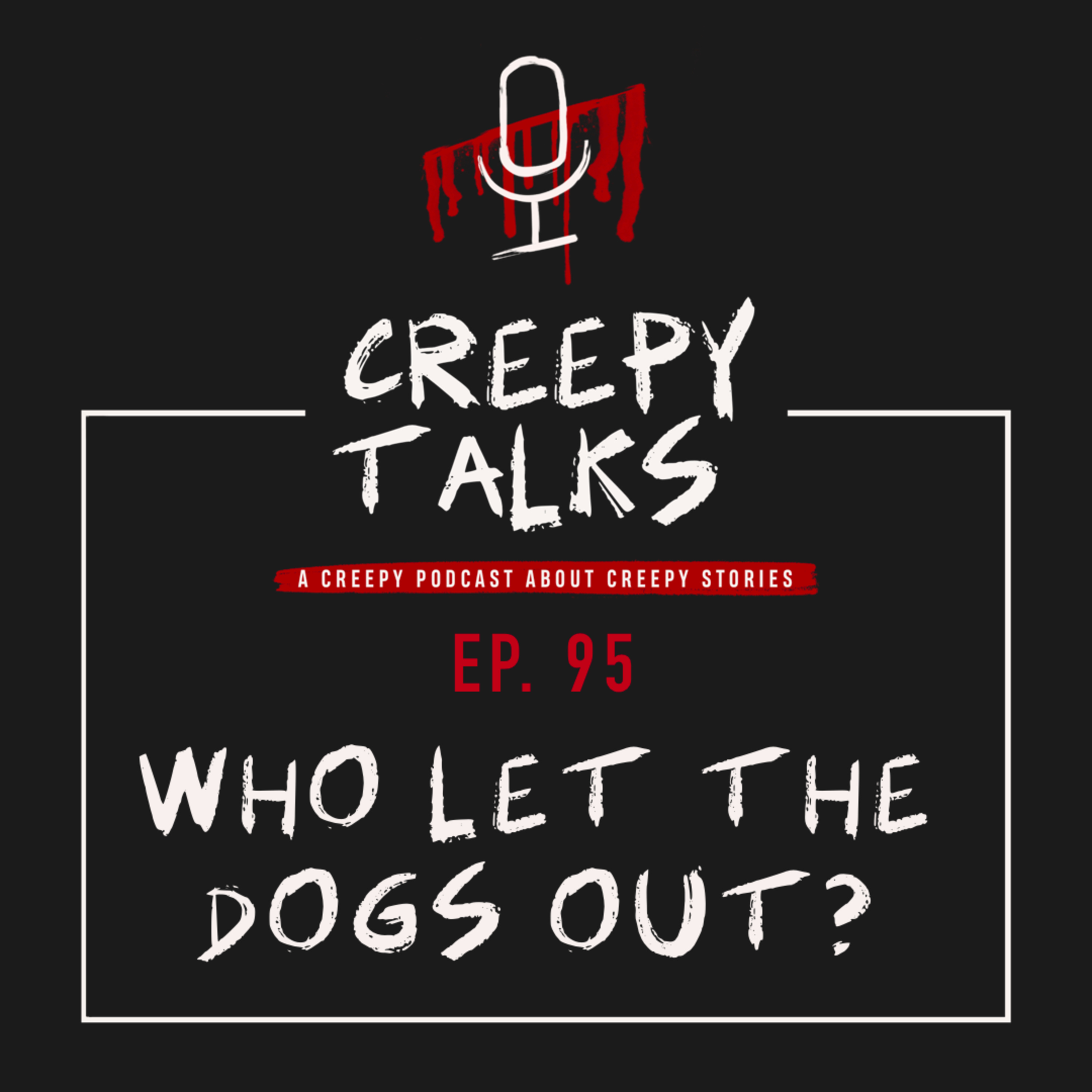 Ep. 95 - Who let the dogs out? episode artwork