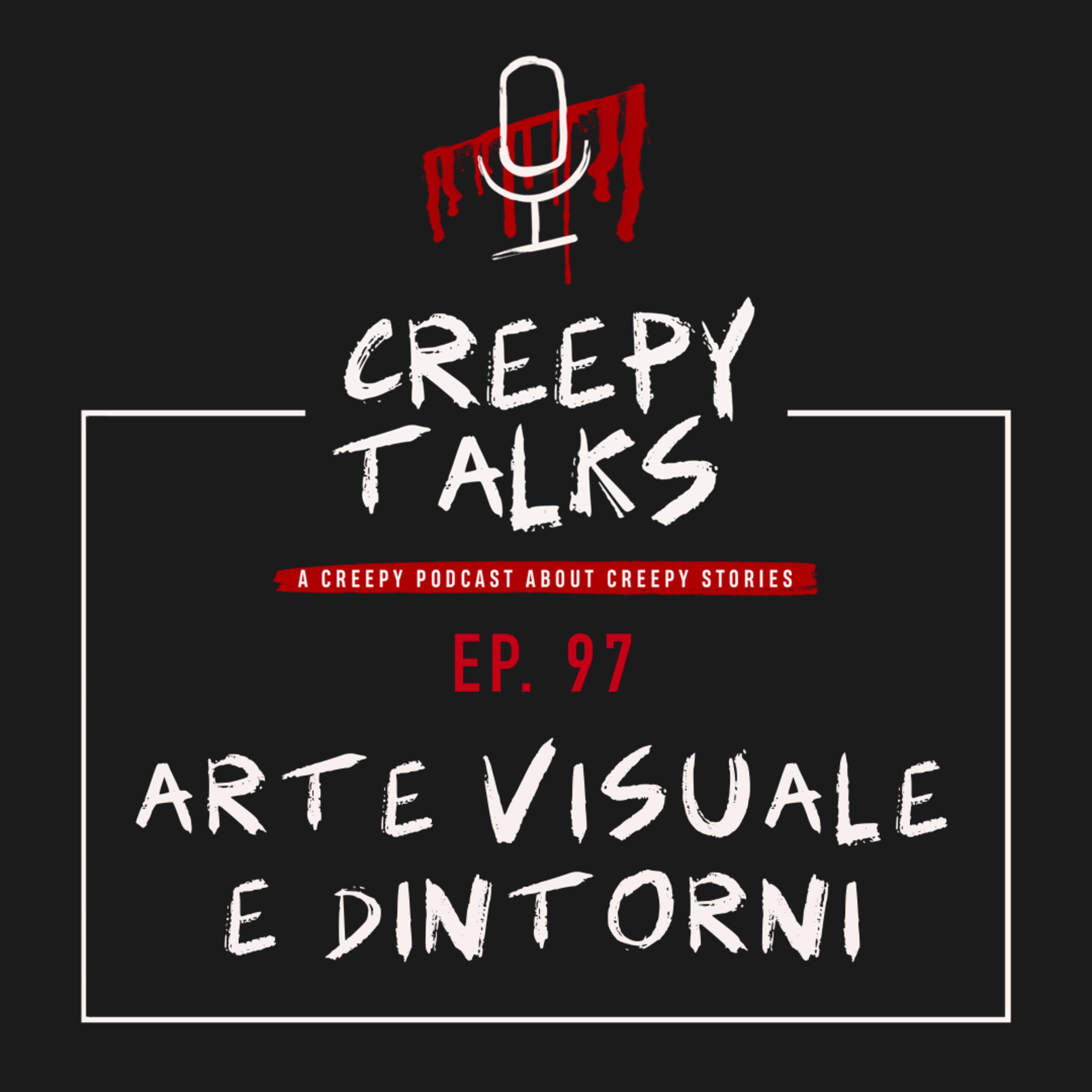 Ep. 97 - Arte visuale e dintorni