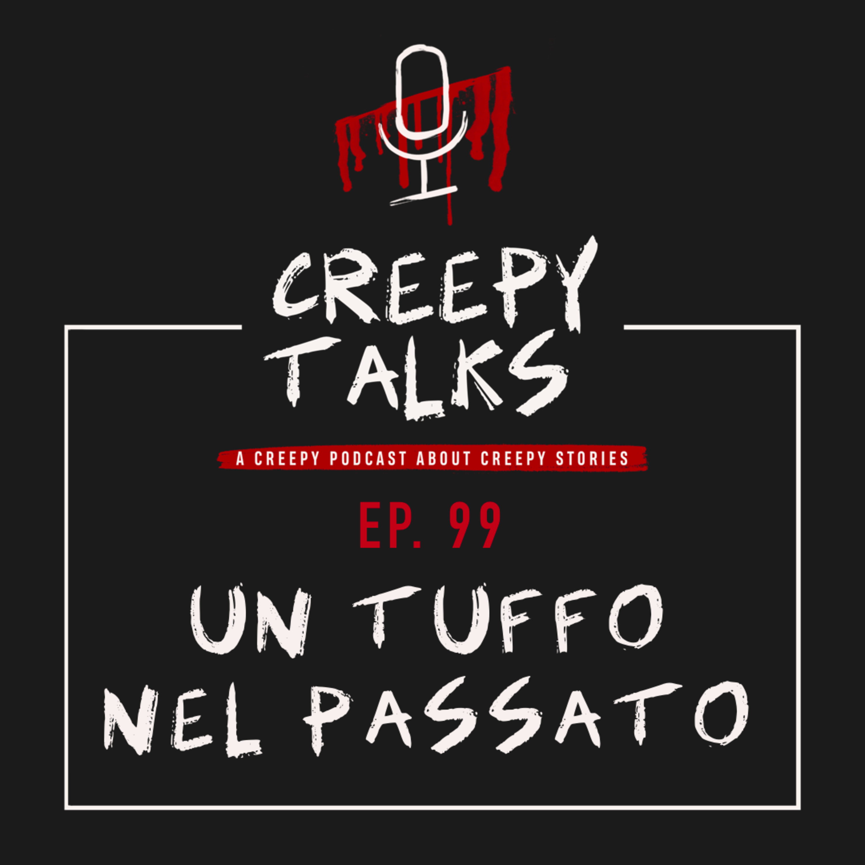 Ep. 99 - Un tuffo nel passato