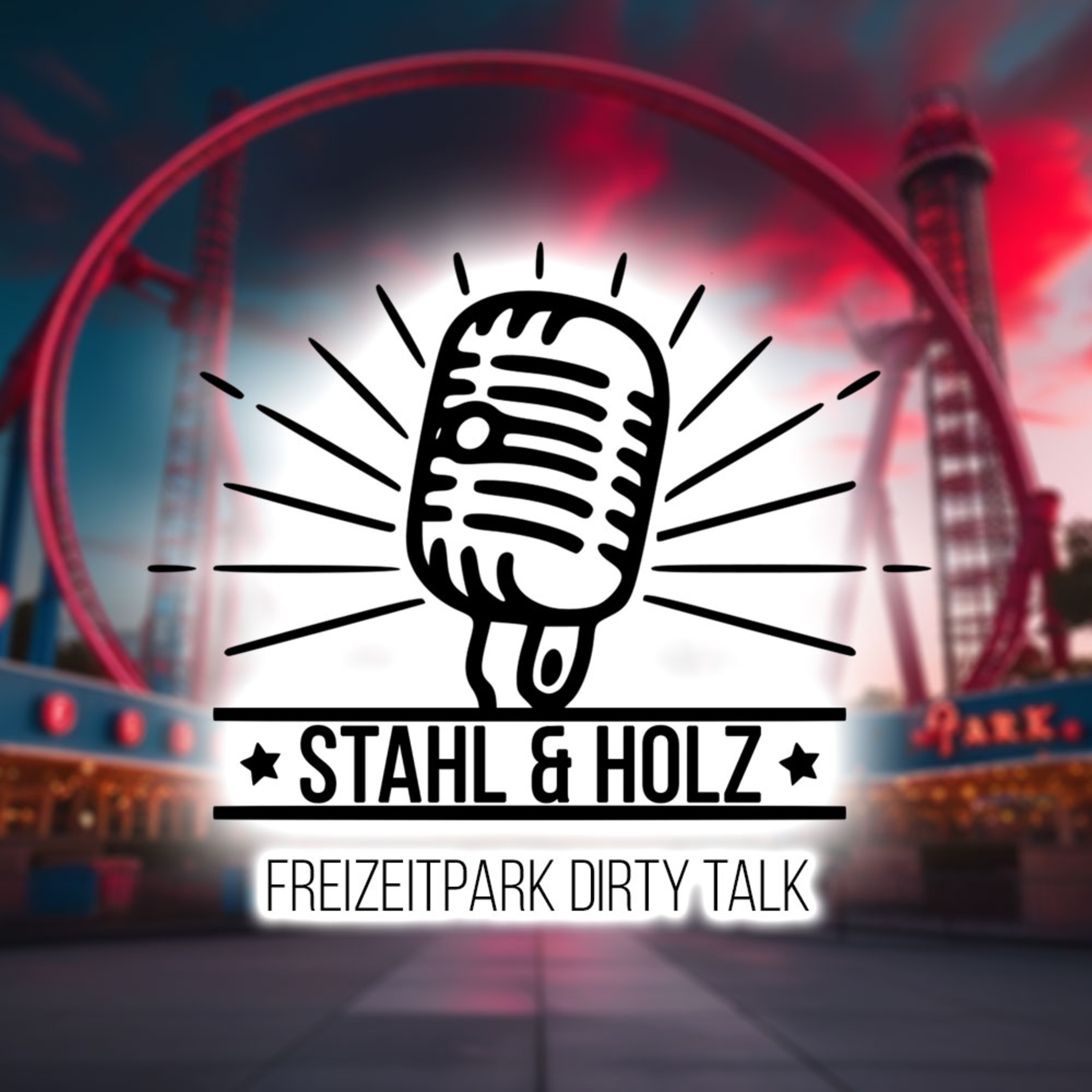 Stahl und Holz - Freizeitparks • Kirmes • Irrsinn