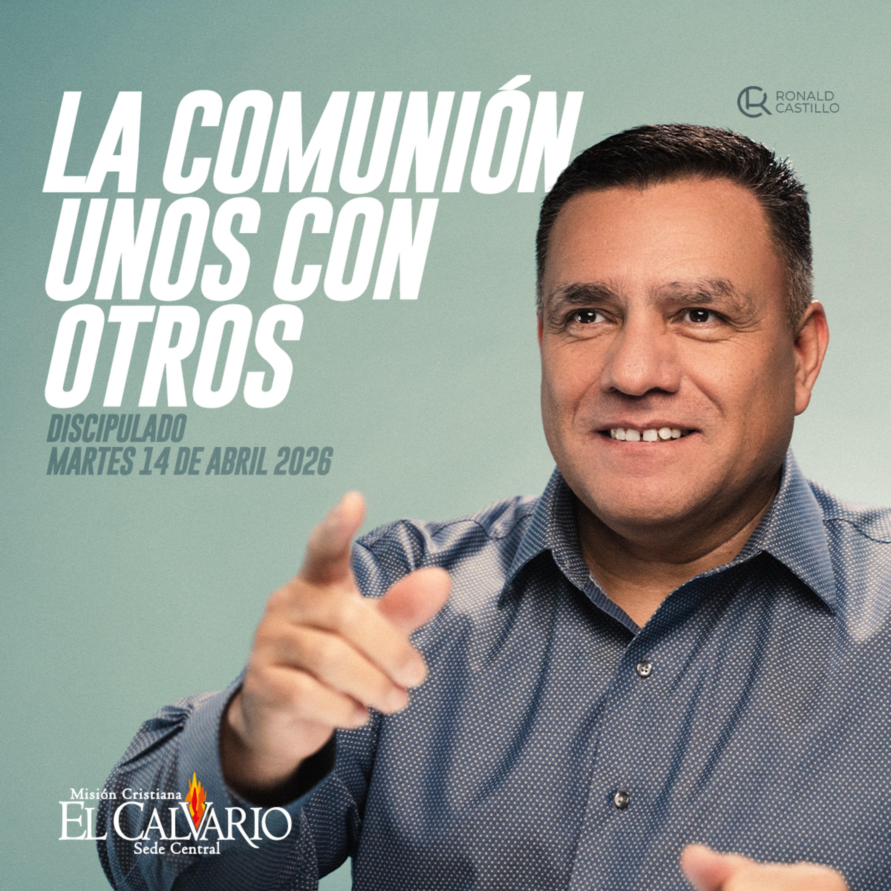 La Comunión Unos Con Otros - Discipulado, Martes 14/Abril/2026