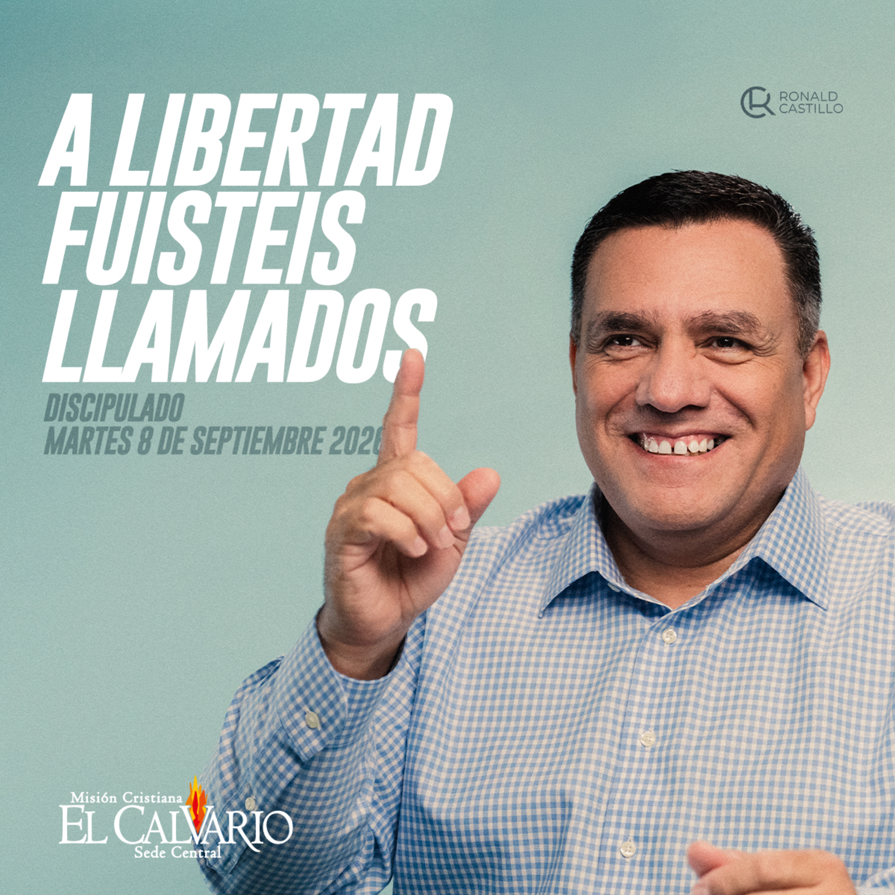 A Libertad Fuisteis Llamados - Discipulado, Martes 08/Septiembre/2026