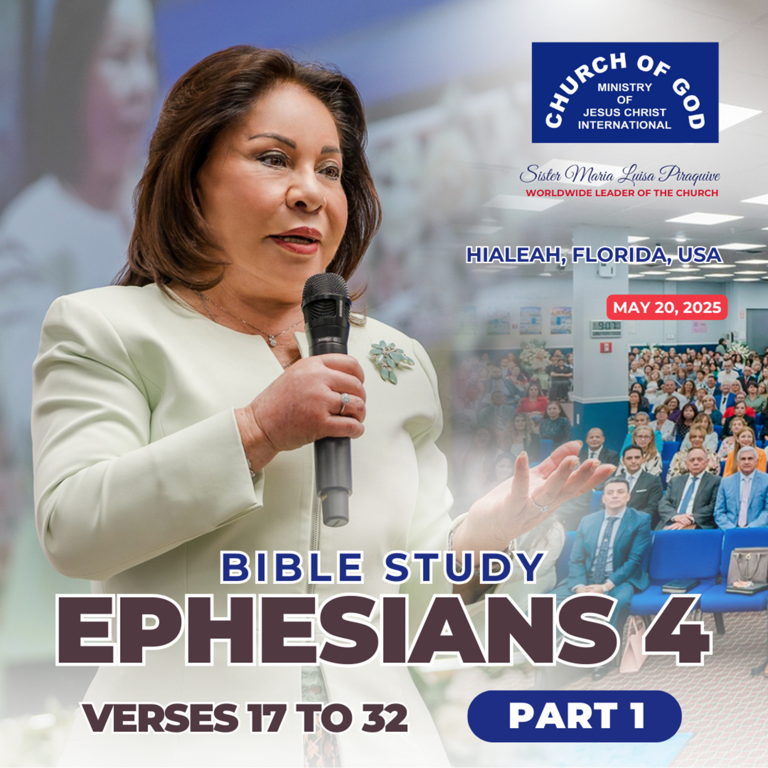 Bible Study: Ephesians 4: 17 - 32, Part 1 - Hialeah, Florida, USA – Sister Maria Luisa Piraquive (May 20, 2025)