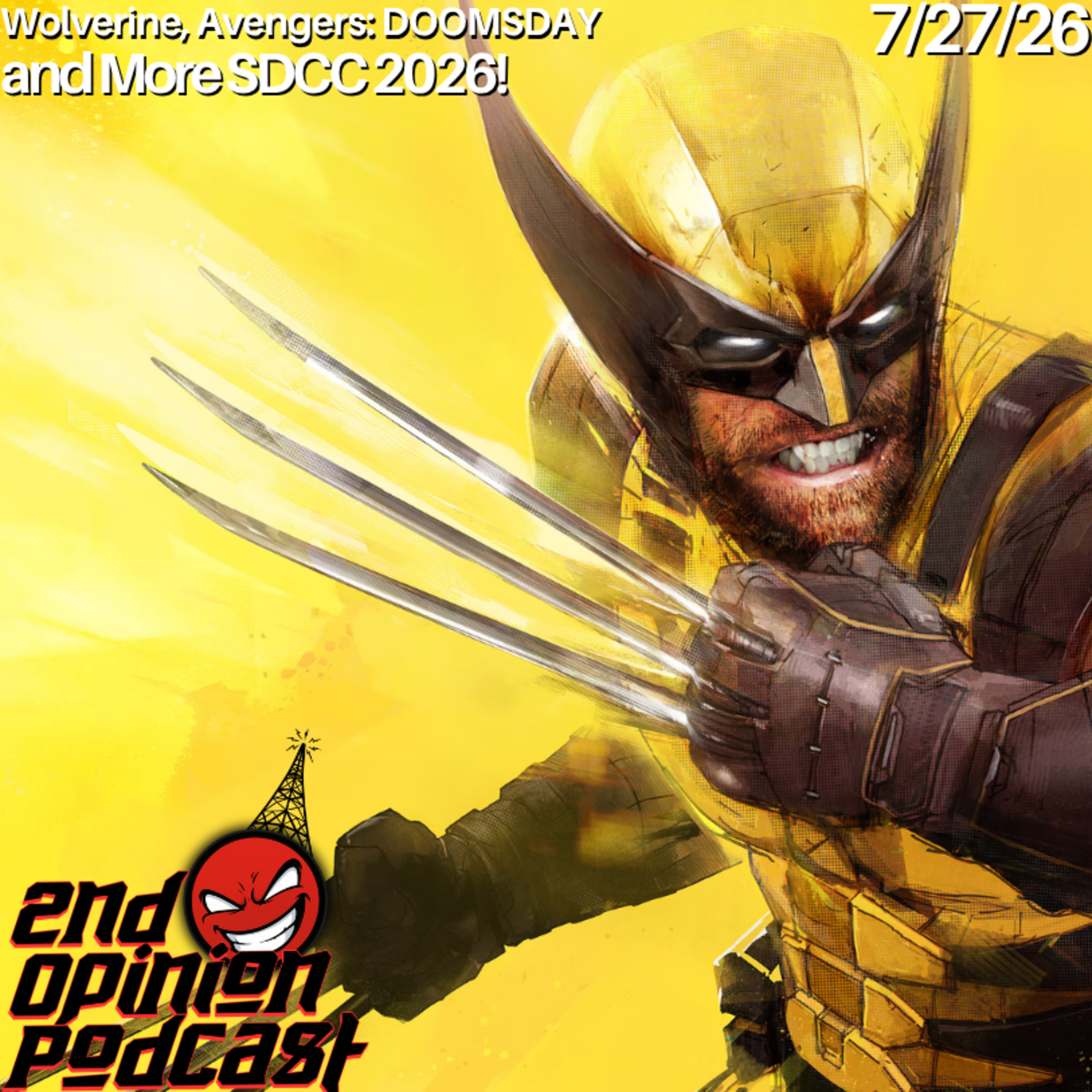 Wolverine, Avengers: DOOMSDAY, and More SDCC!| 2nd Opinion Podcast #399 episode artwork