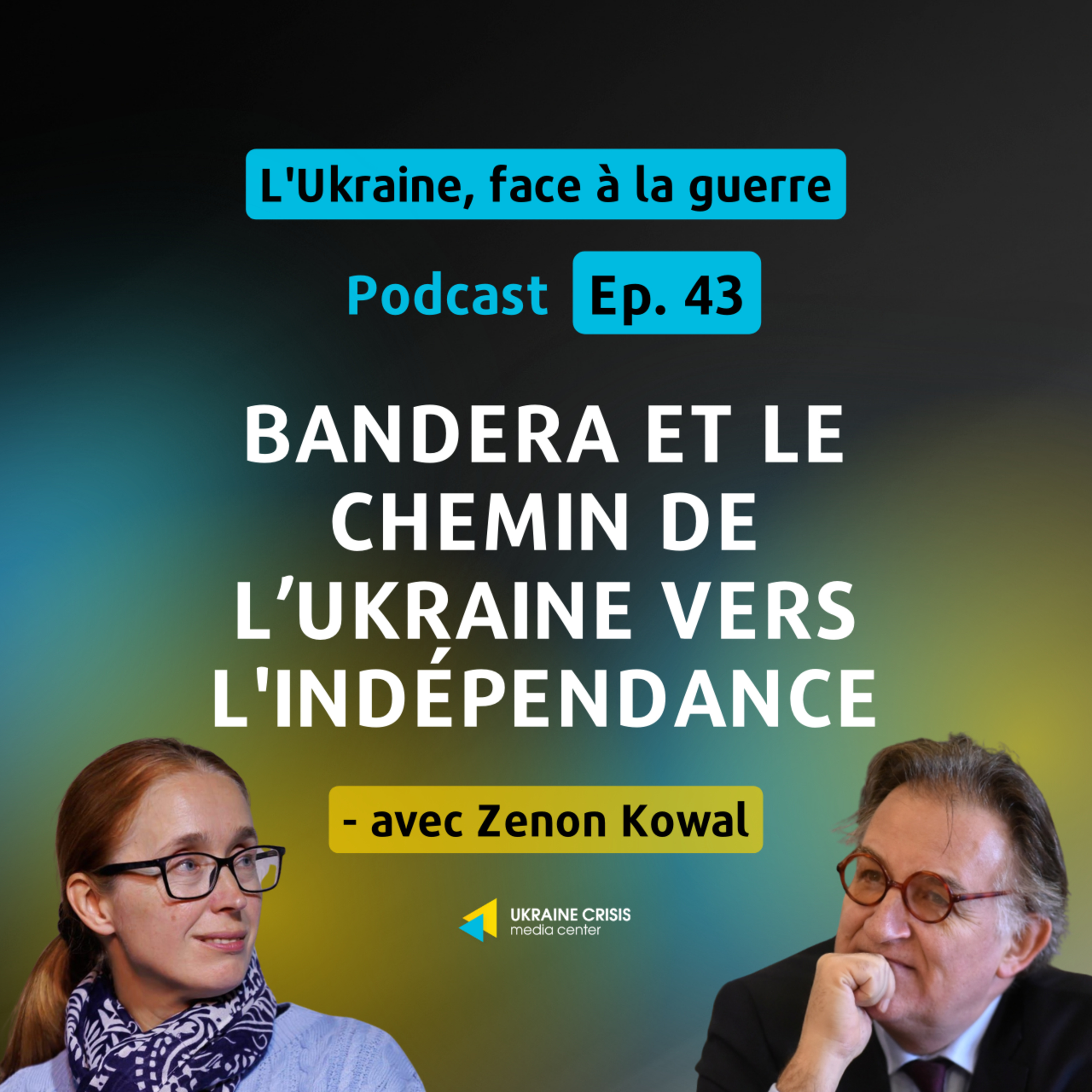 Bandera et le chemin de l’Ukraine vers l'indépendance - avec Zenon Kowal | Ep. 43  episode artwork