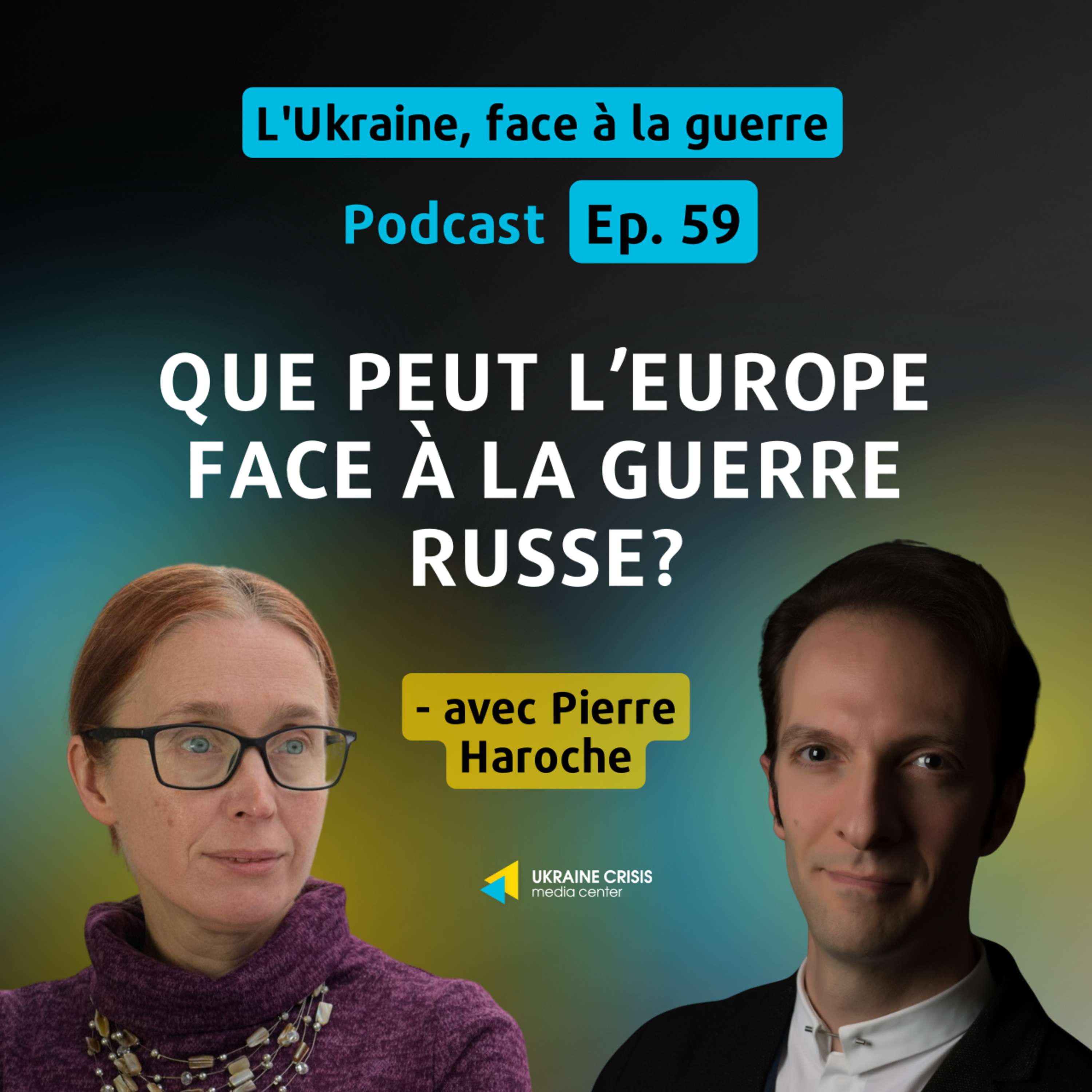 Que peut l’Europe face à la guerre russe? - avec Pierre Haroche | Ep. 59 episode artwork