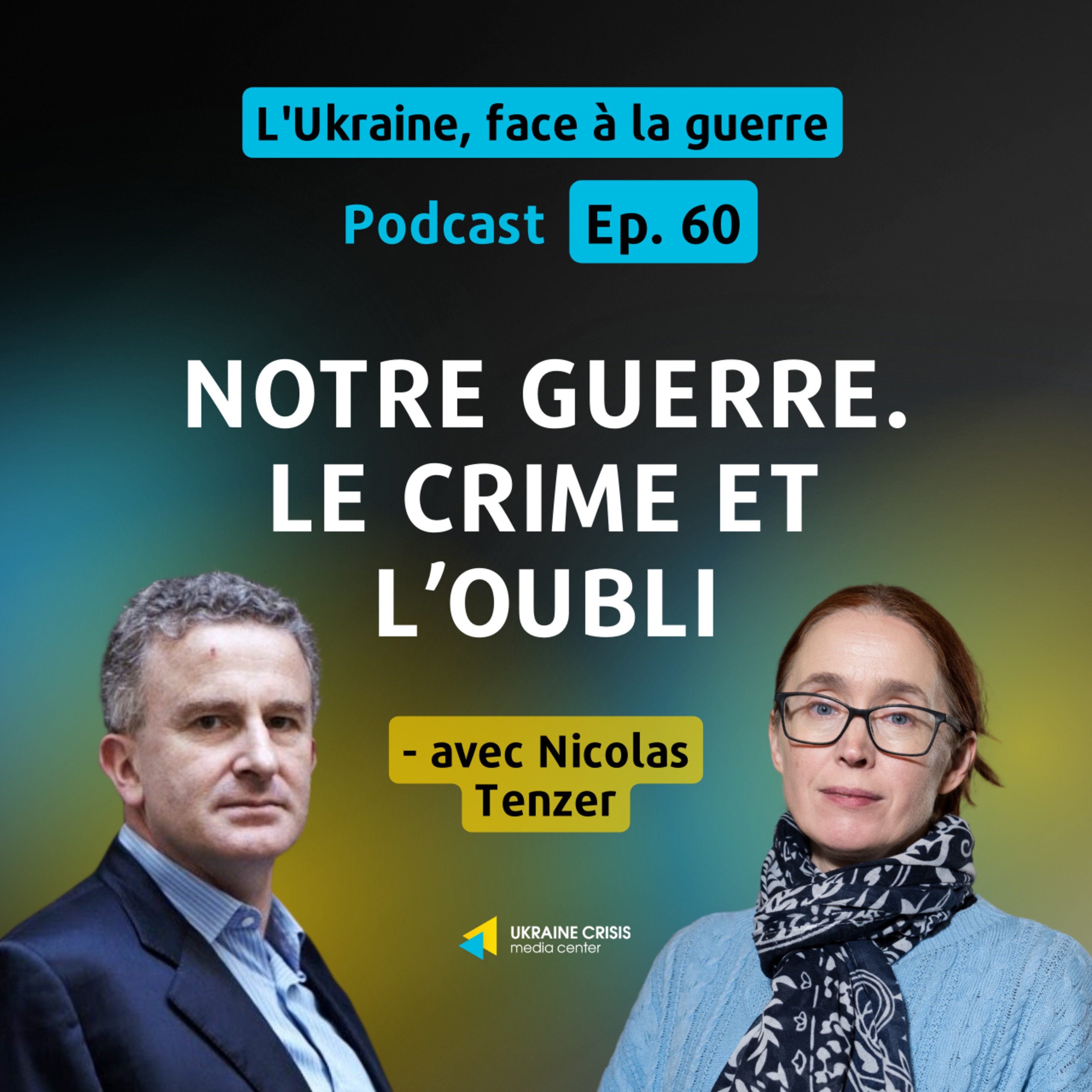 Notre guerre. Le crime et l’oubli - avec Nicolas Tenzer | Ep. 60 episode artwork