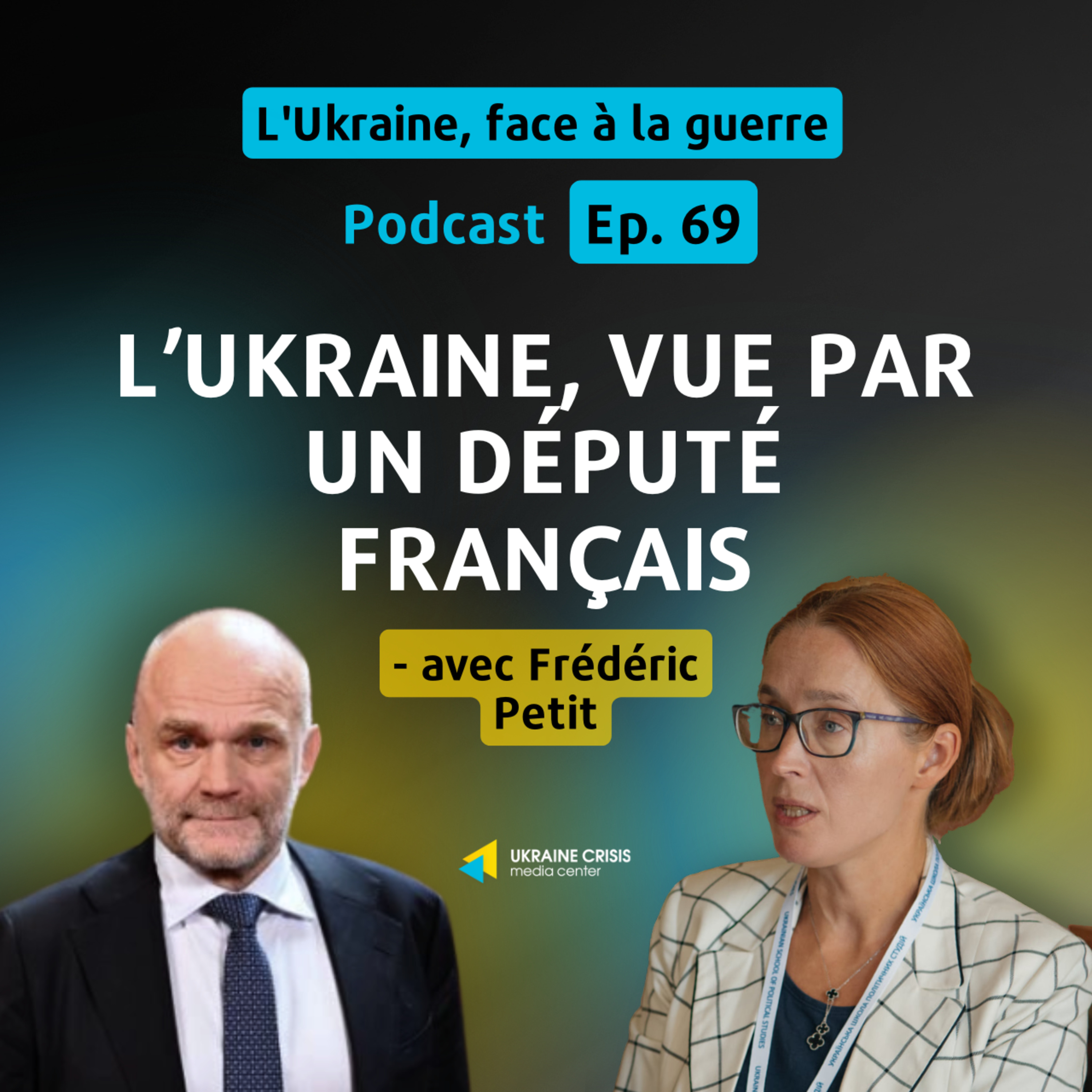 L’Ukraine, vue par un député français - avec Frédéric Petit | Ep. 69 episode artwork
