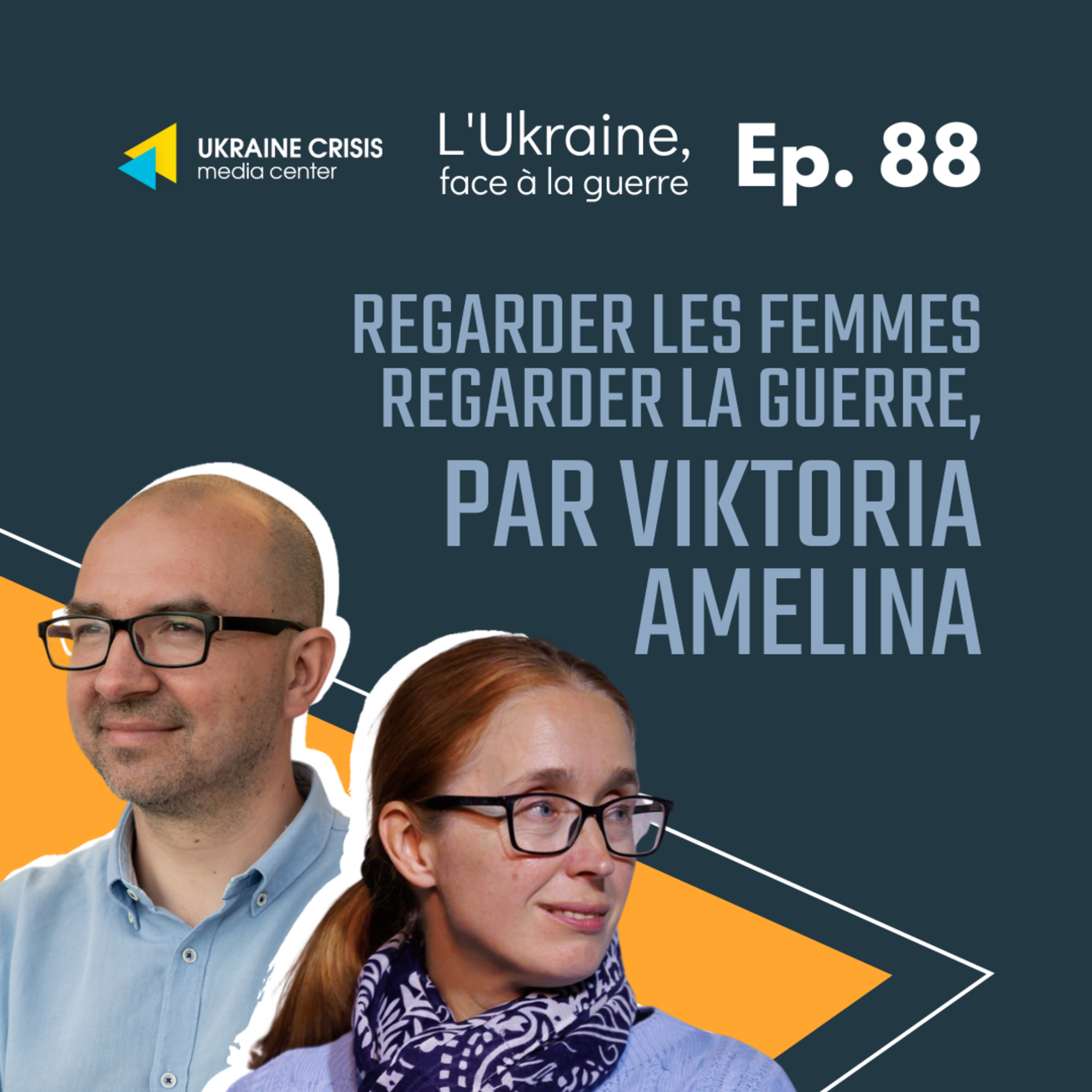 Regarder les femmes regarder la guerre, par Viktoria Amelina | Ep. 88