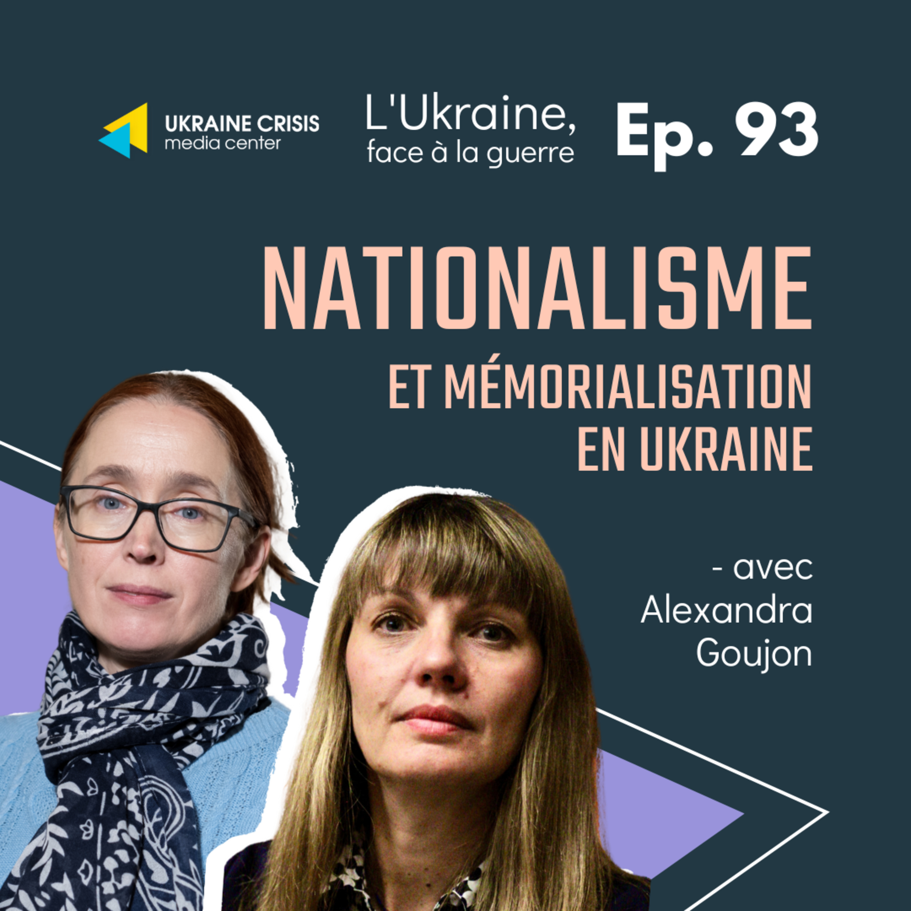 Nationalisme et mémorialisation en Ukraine - avec Alexandra Goujon | Ep. 93 episode artwork