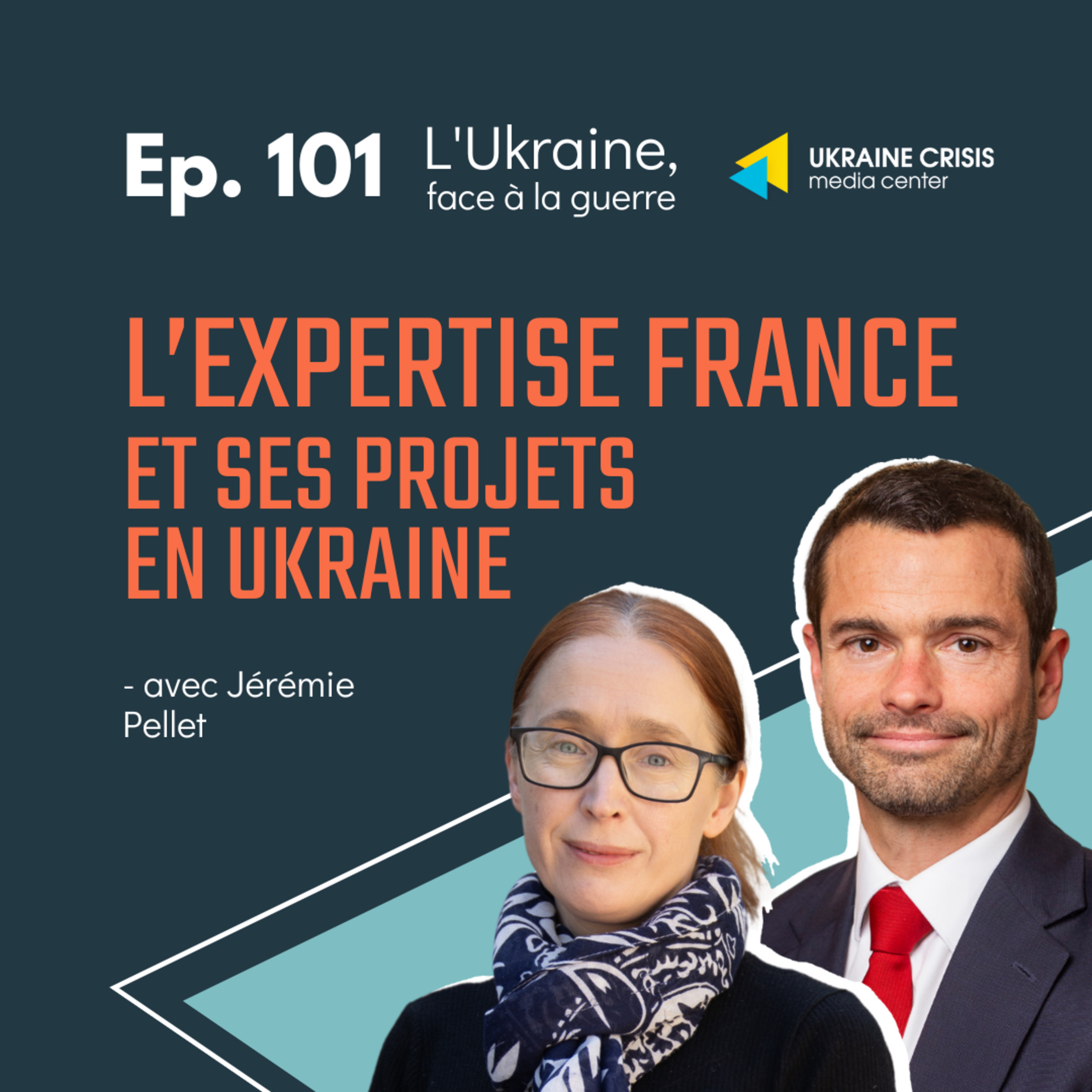 Expertise France et ses projets en Ukraine - avec Jérémie Pellet | Ep. 101