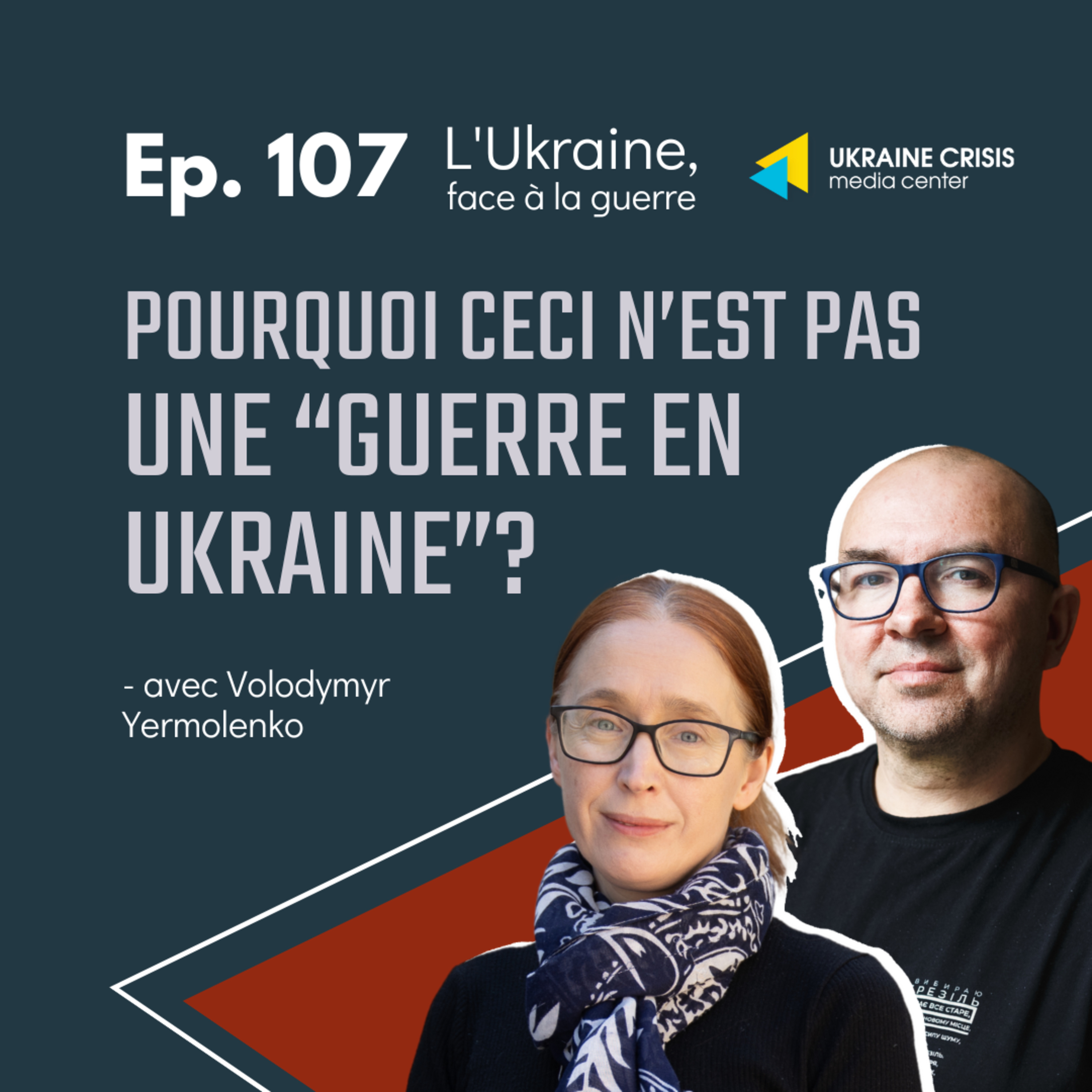 Pourquoi ceci n’est pas une “guerre en Ukraine”? - avec Volodymyr Yermolenko | Ep. 107