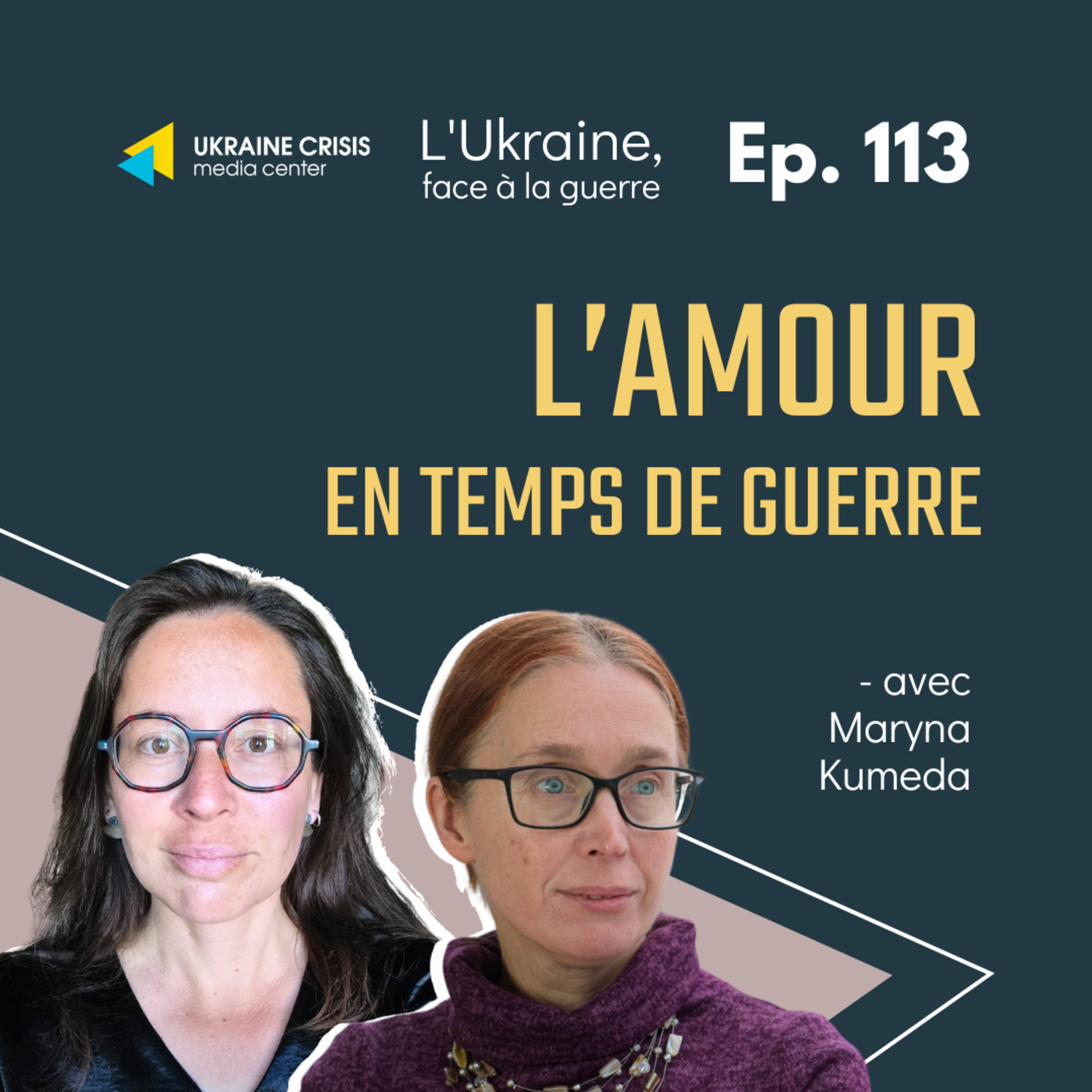 L’amour en temps de guerre - avec Maryna Kumeda | Ep. 113 episode artwork