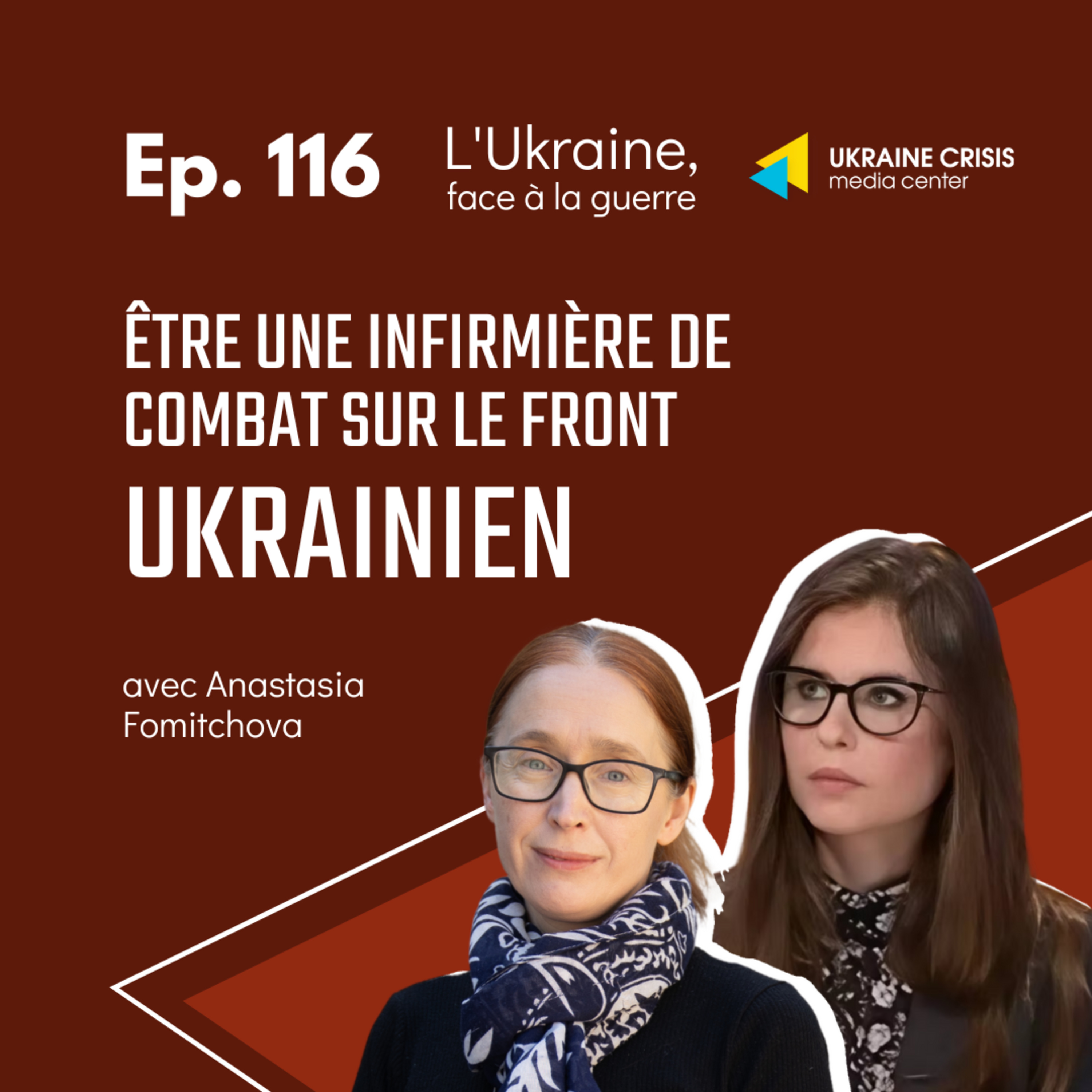 Être une infirmière de combat sur le front ukrainien - avec Anastasia Fomitchova |  Ep. 116