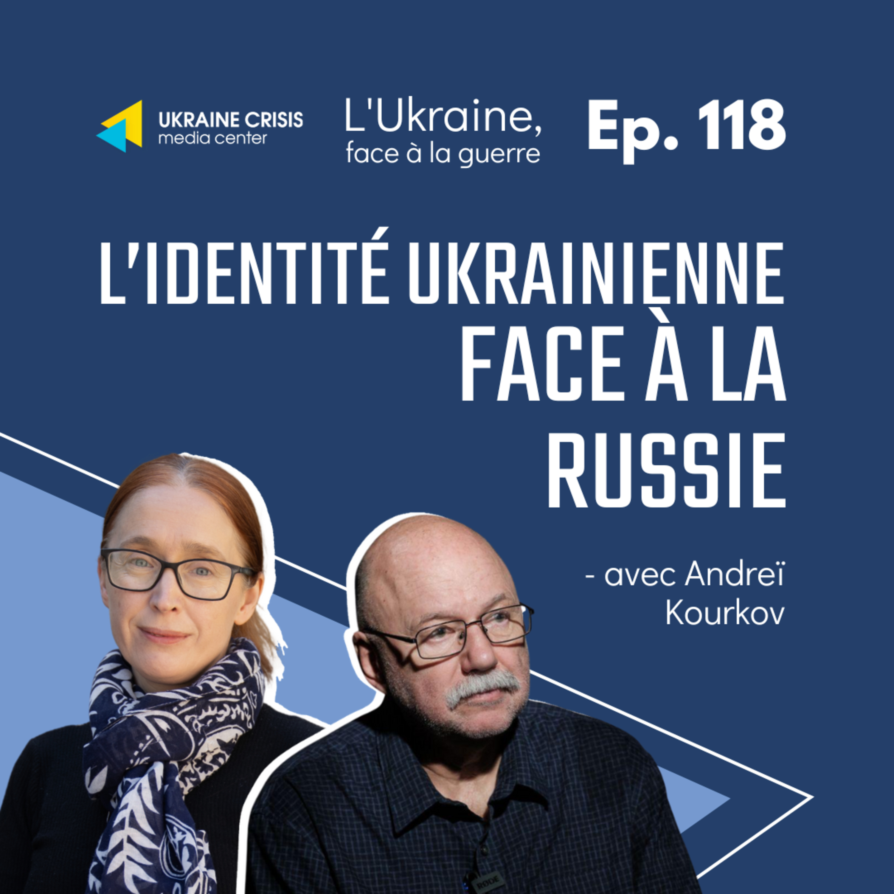 L’identité ukrainienne face à la Russie - avec Andreï Kourkov | Ep. 118 episode artwork