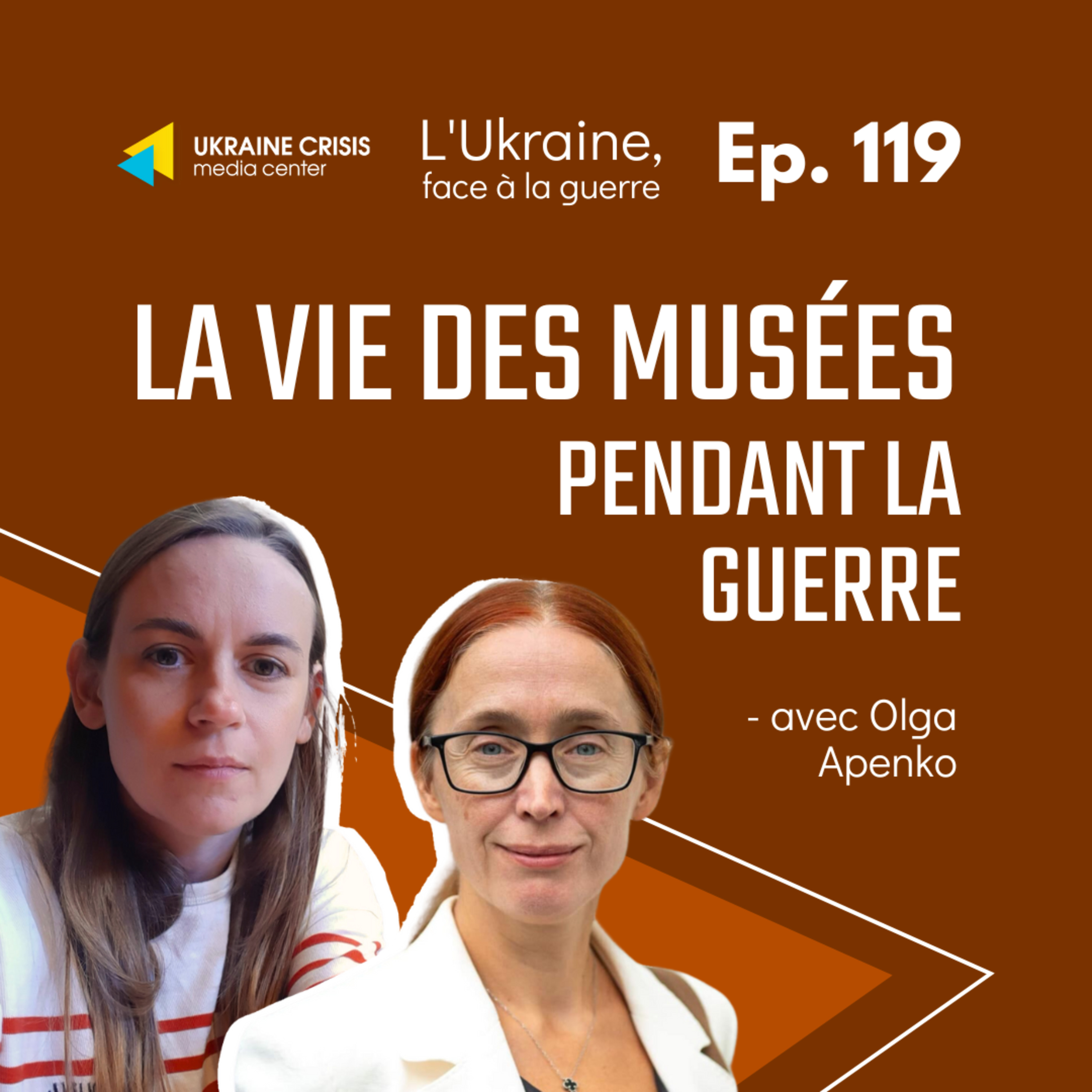 La vie des musées pendant la guerre - avec Olga Apenko | Ep. 119  episode artwork