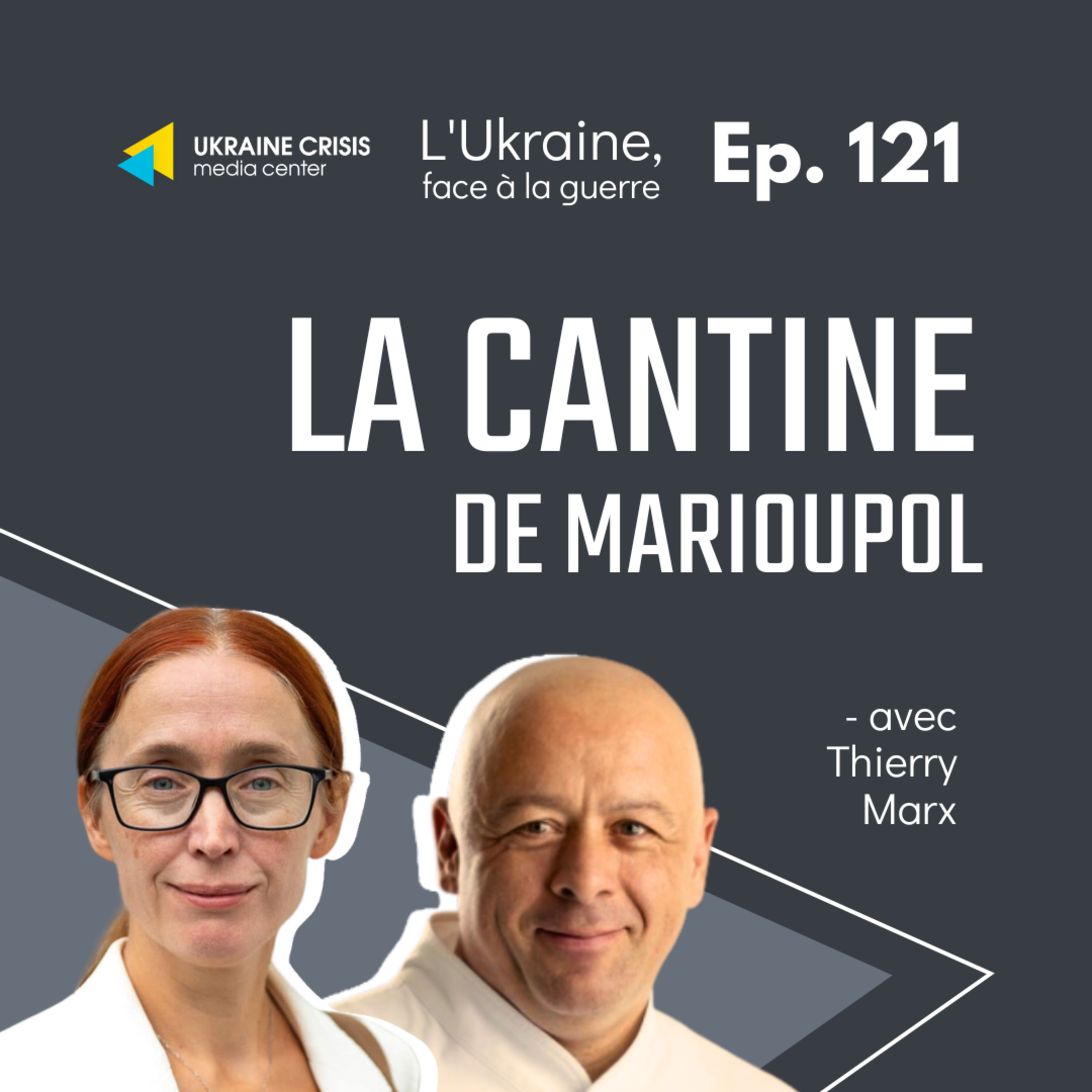 La Cantine de Marioupol - avec Thierry Marx | Ep. 121 episode artwork