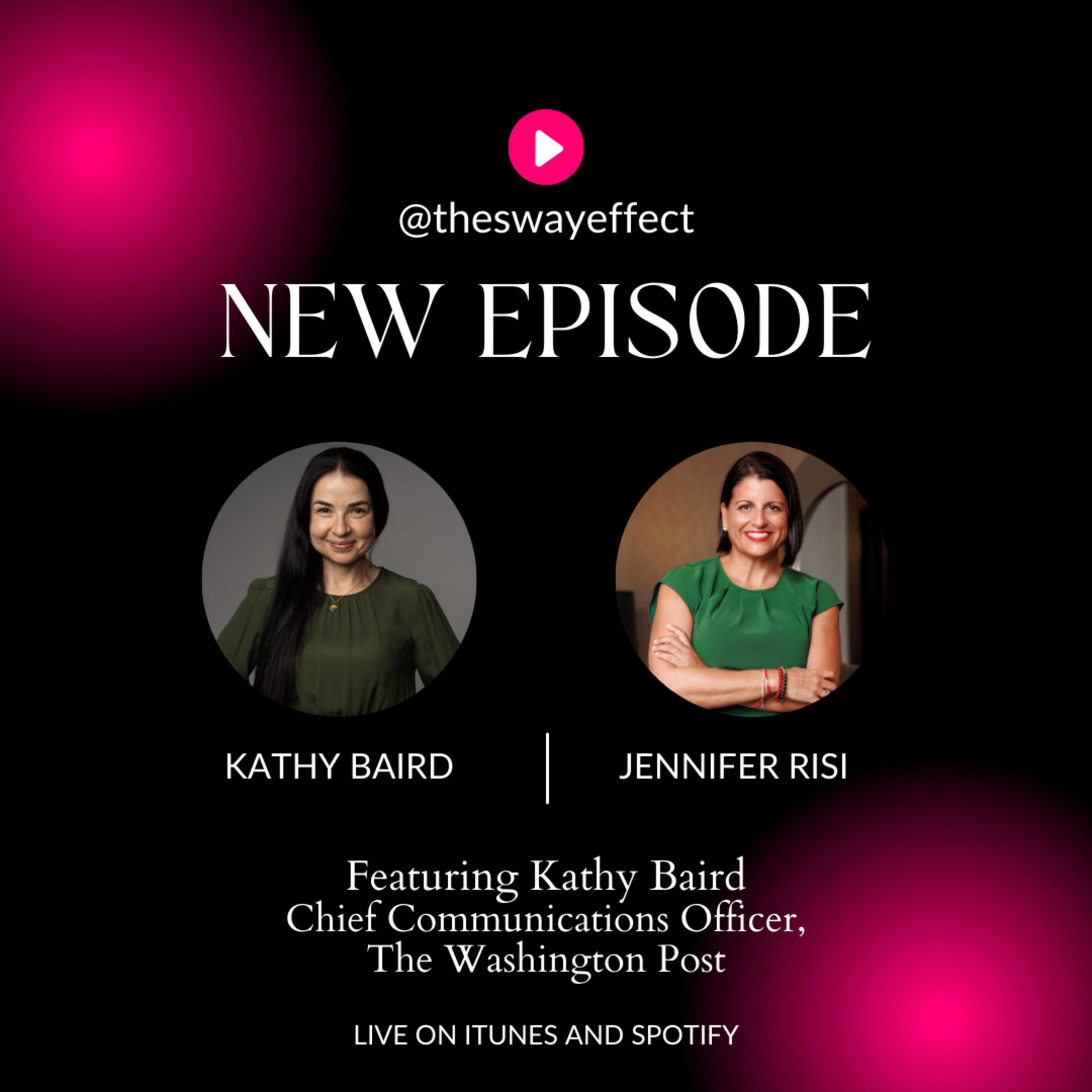 The Sway Effect - Episode 30 with Kathy Baird, Chief Communications Officer, The Washington Post