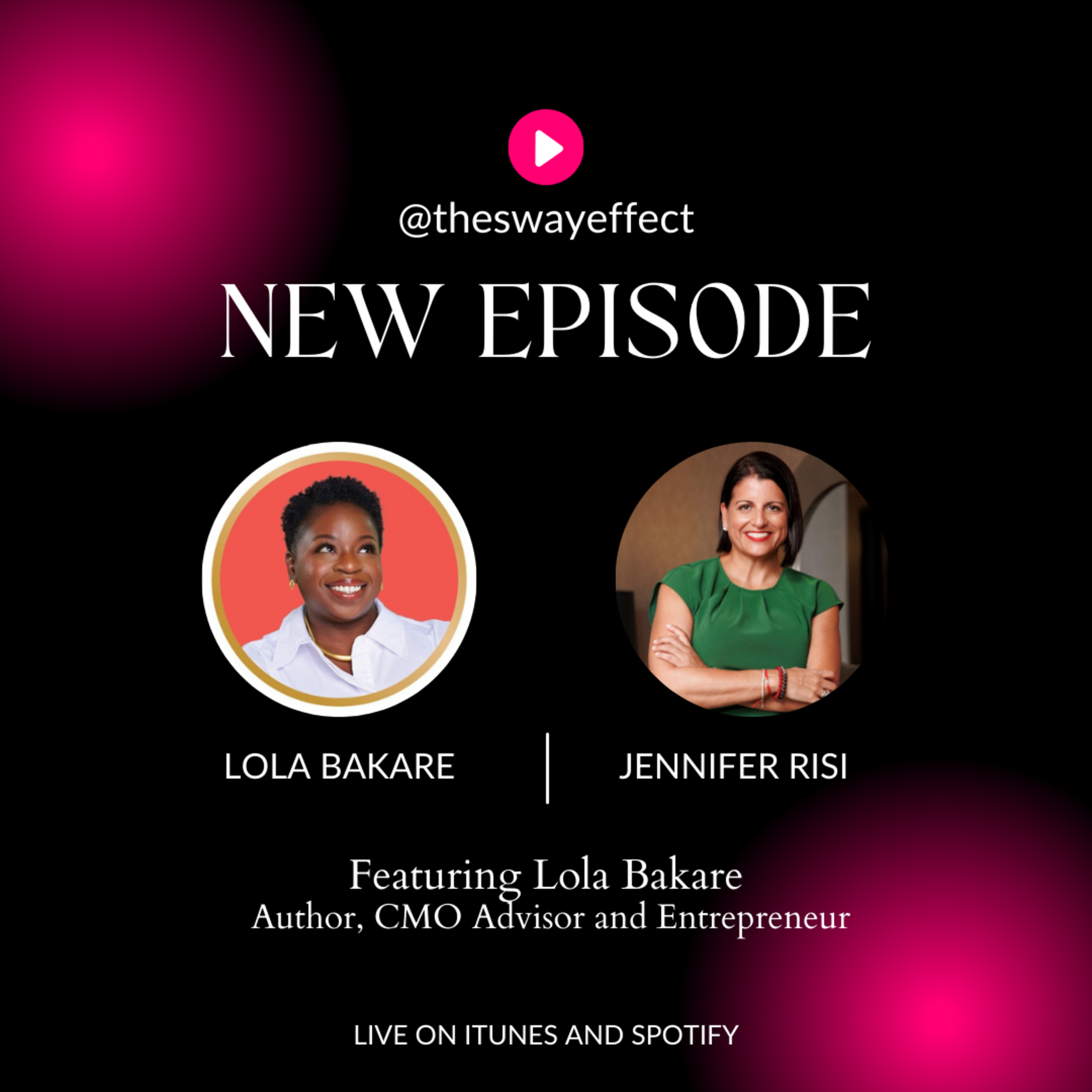 The Sway Effect - Episode 36 with Lola Bakare, Author, CMO Advisor and Entrepreneur