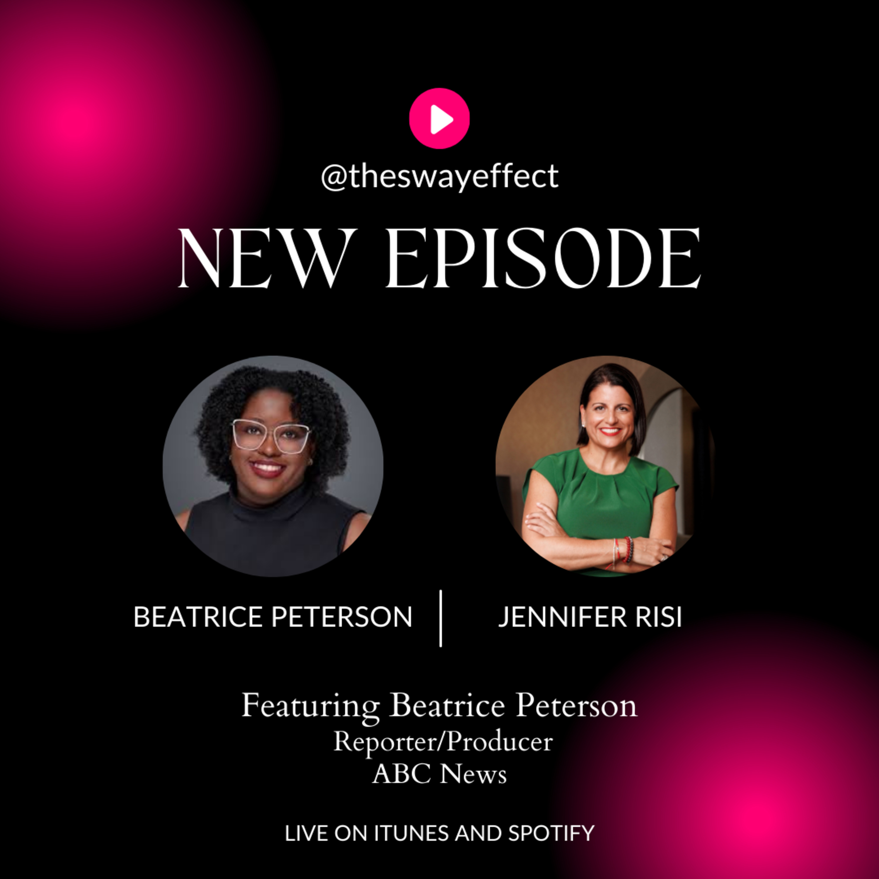 The Sway Effect - Episode 38 with Beatrice Peterson, Reporter and Producer, ABC News