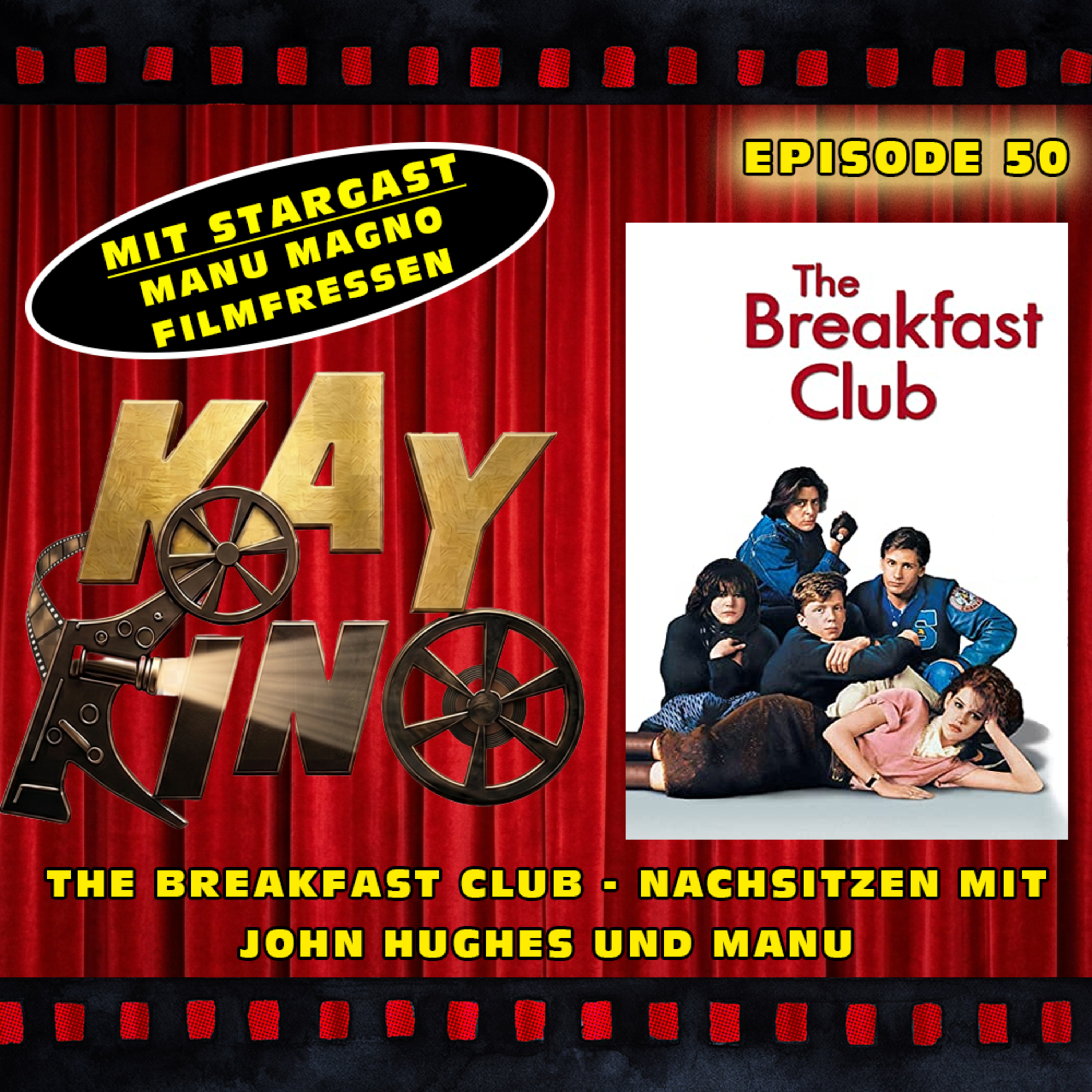 Kay Kino EP50 - THE BREAKFAST CLUB - Nachsitzen mit John Hughes und Manu von den Filmfressen episode artwork