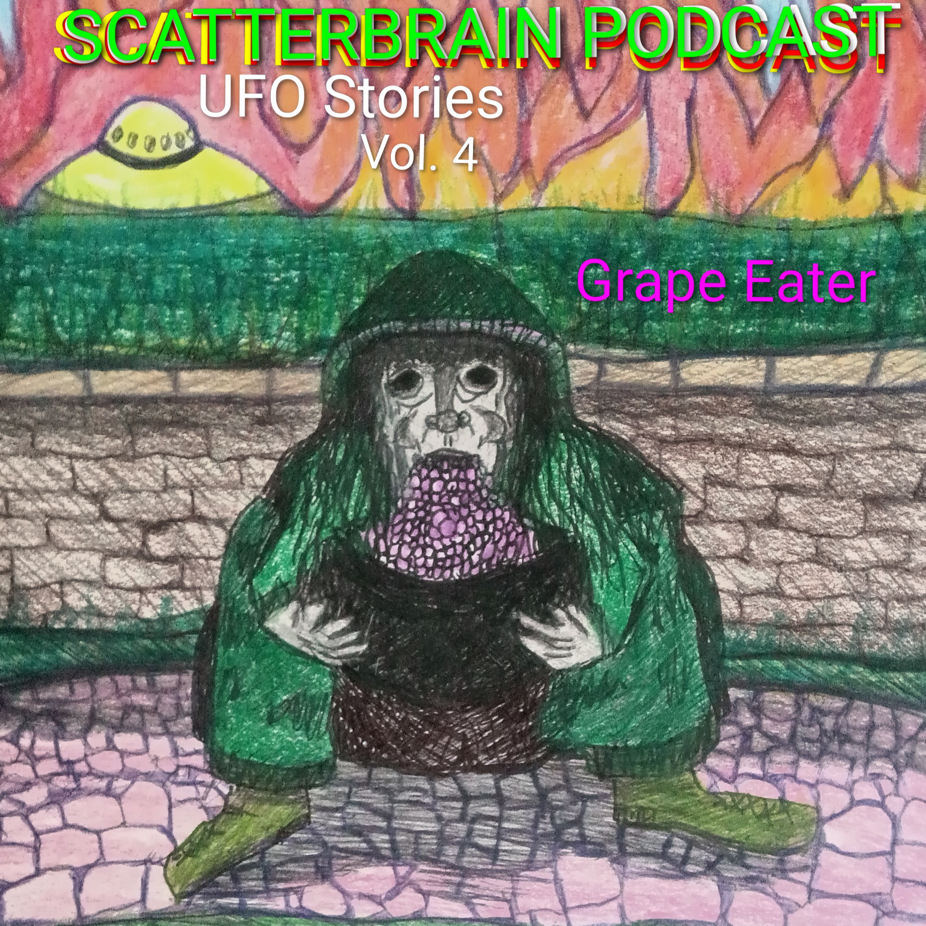 Scatterbrain Podcast - UFO Stories Vol.4 episode artwork