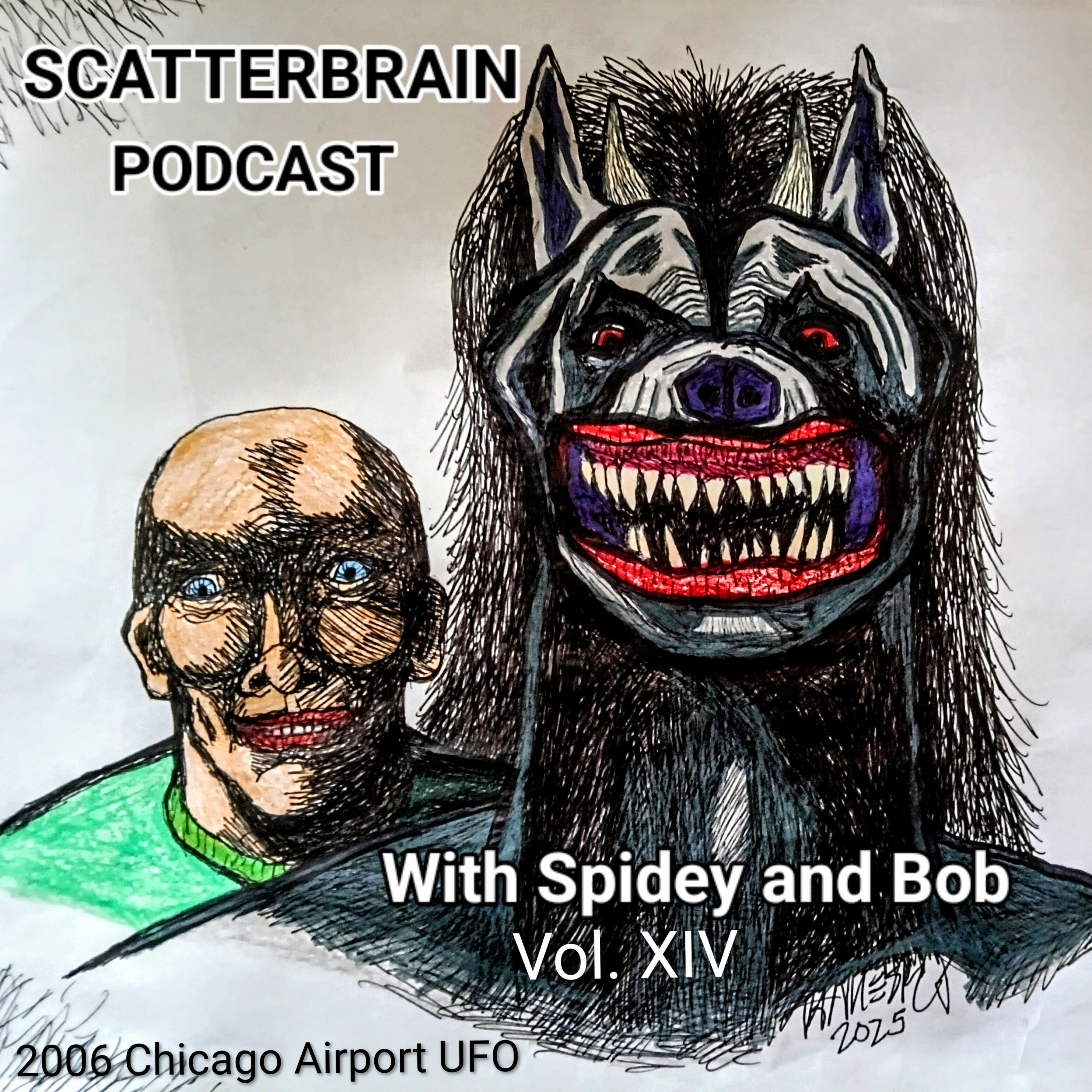 Scatterbrain Podcast With Spidey and Bob - Vol. XIV episode artwork