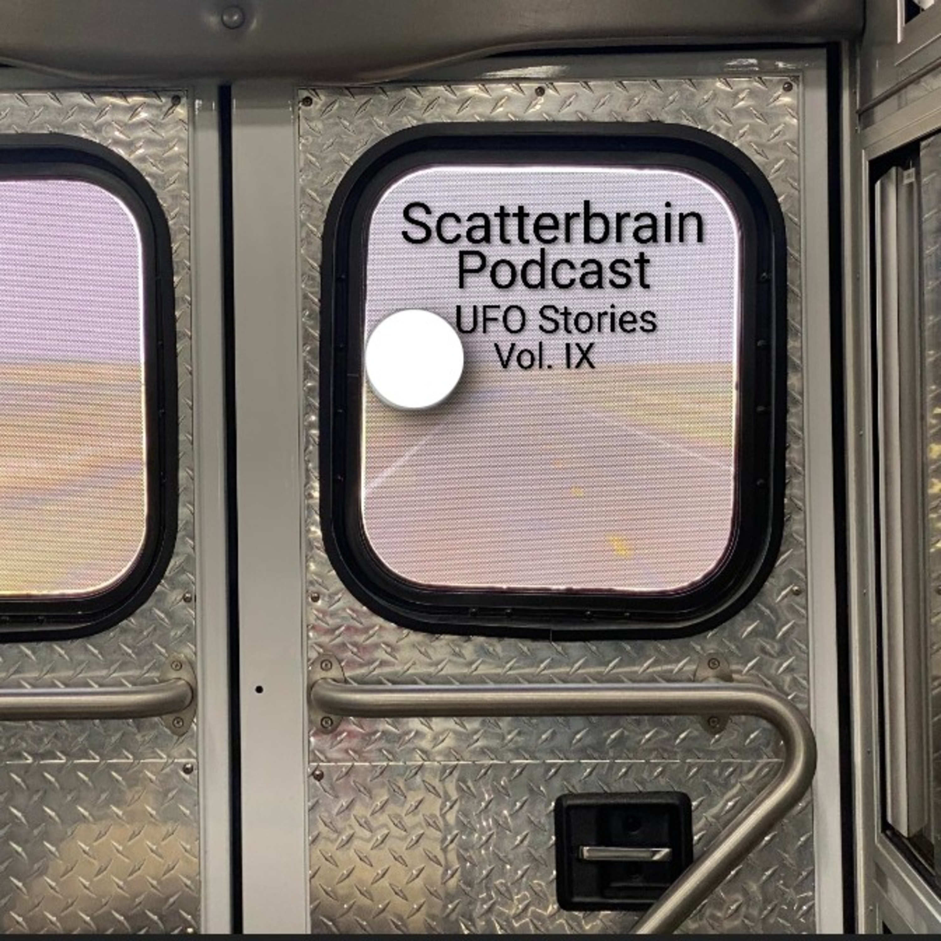 Scatterbrain Podcast - UFO Stories Vol. 9 episode artwork