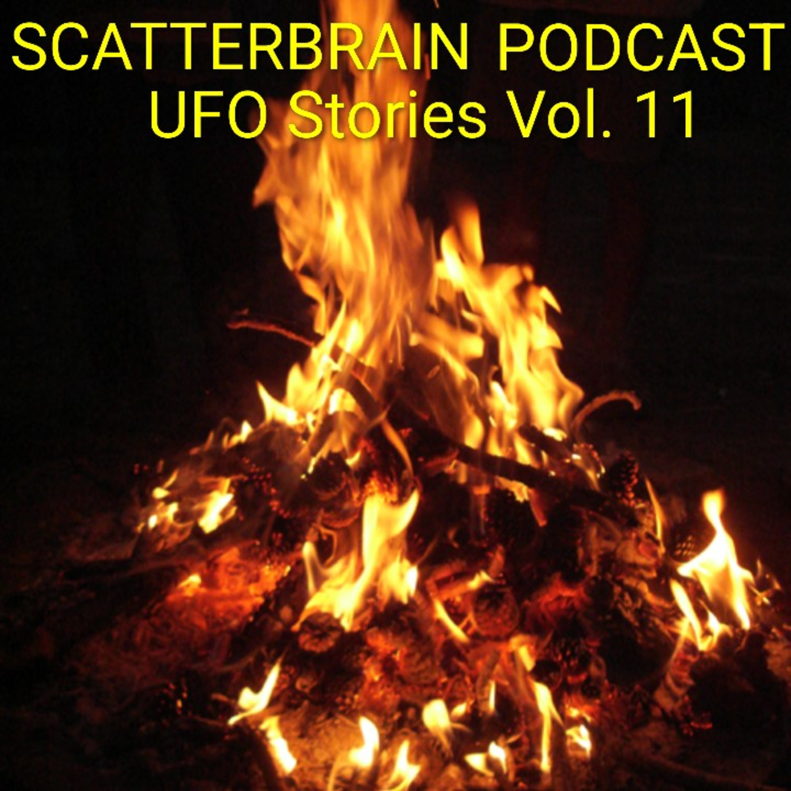 Scatterbrain Podcast - UFO Stories Vol. 11 episode artwork
