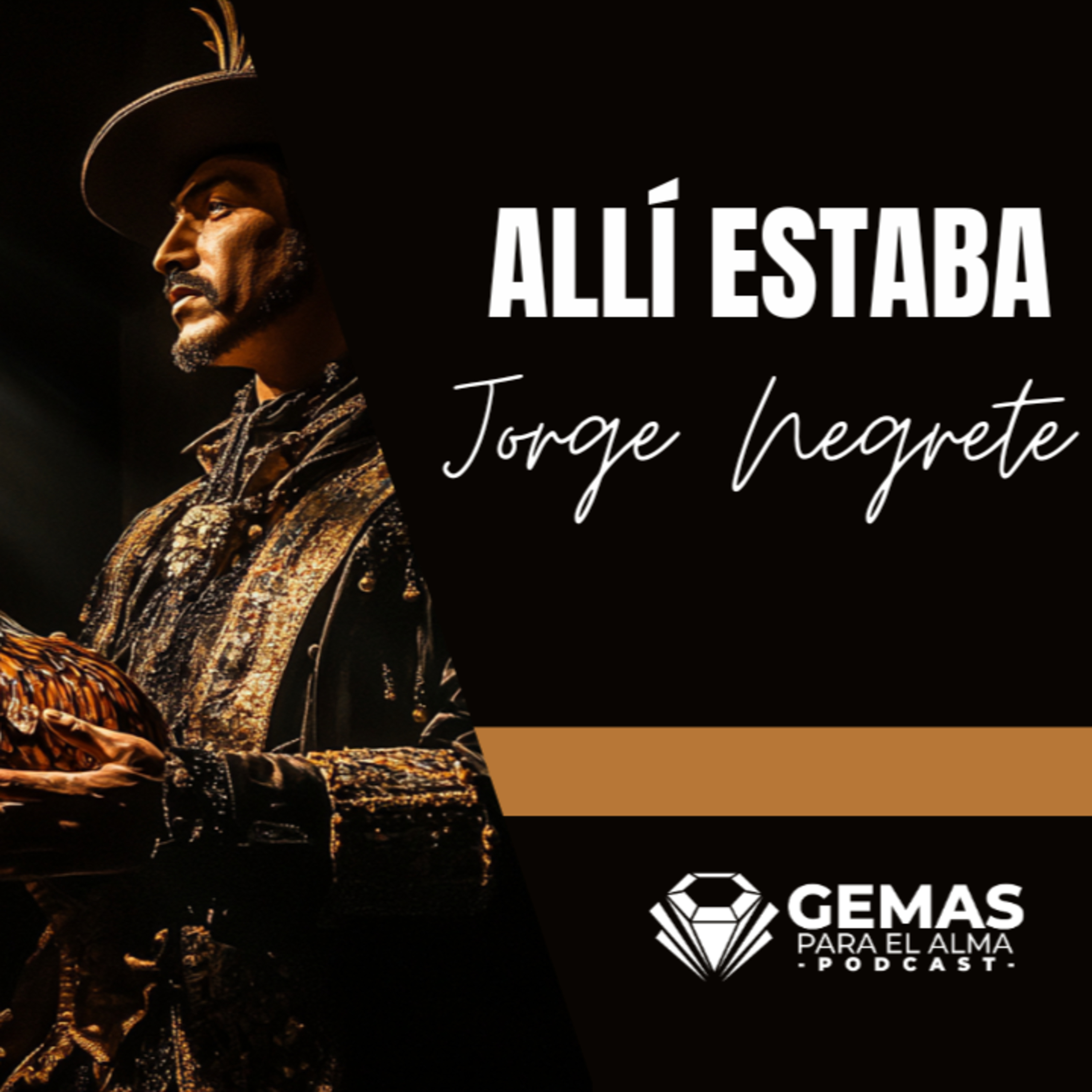 Allí estaba Jorge Negrete... y una lección para el alma episode artwork