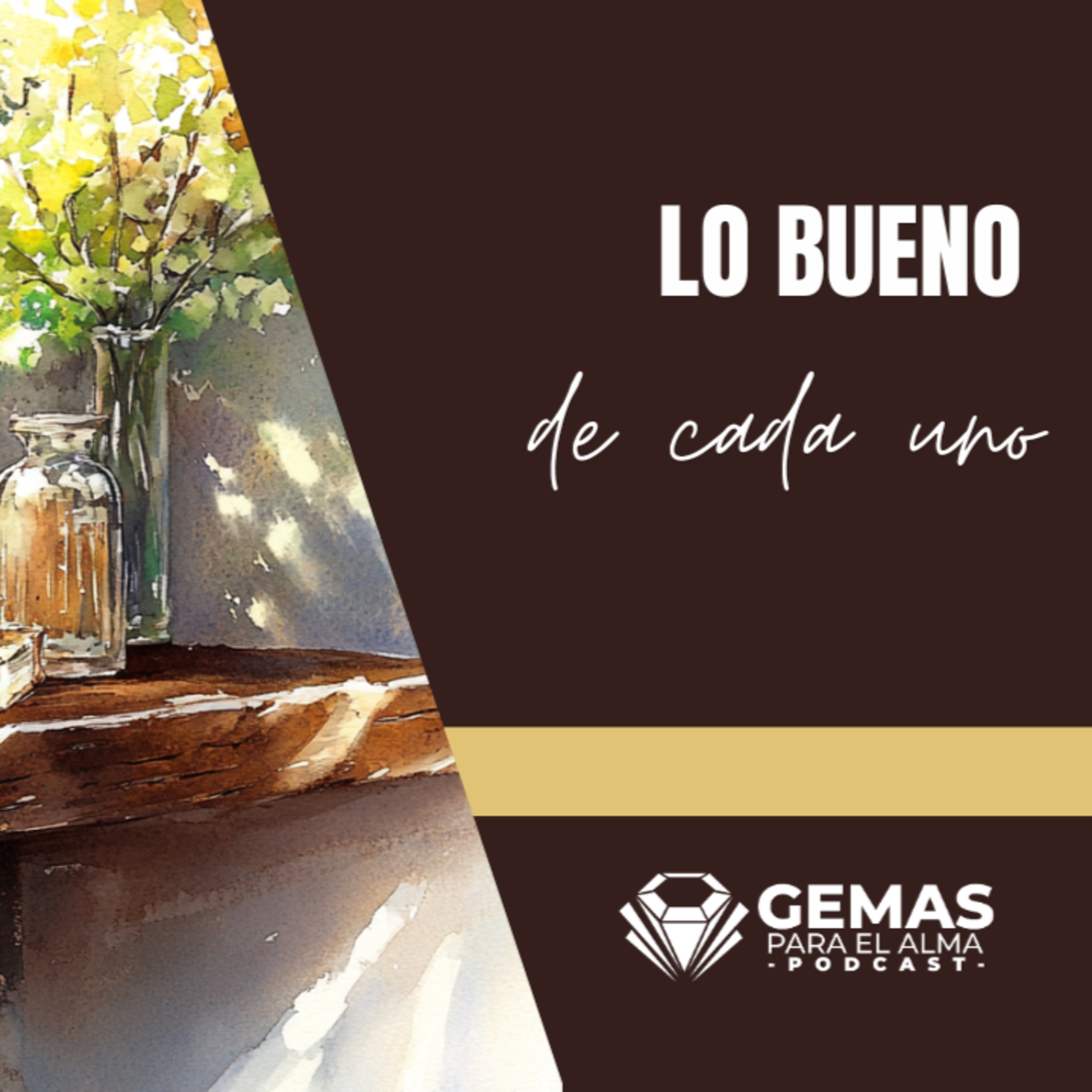 Lo bueno de cada uno – El poder oculto de tus palabras episode artwork