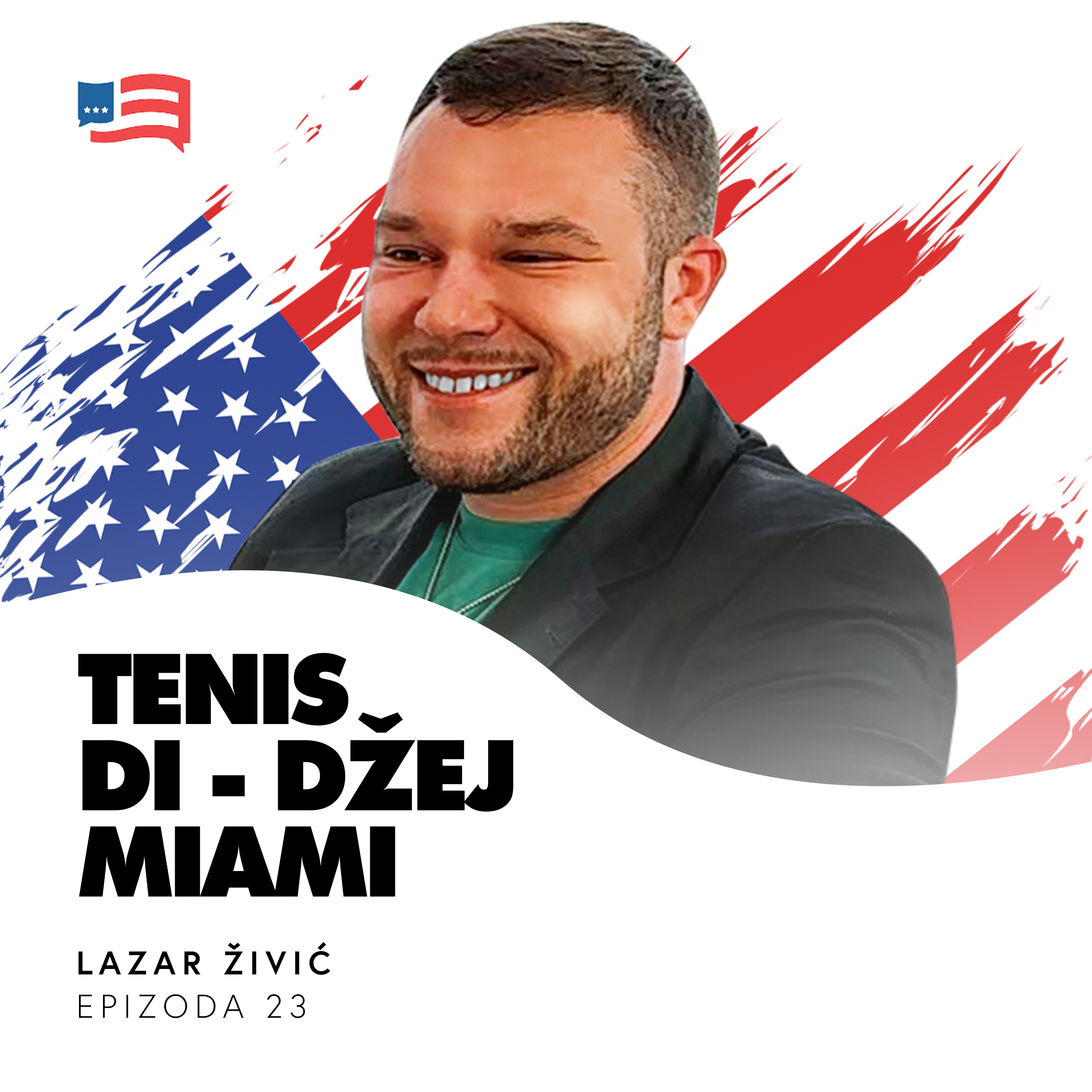 EP 23 | Američki san: Od zvezde u Majamiju do Deportacije | Lazar Živić