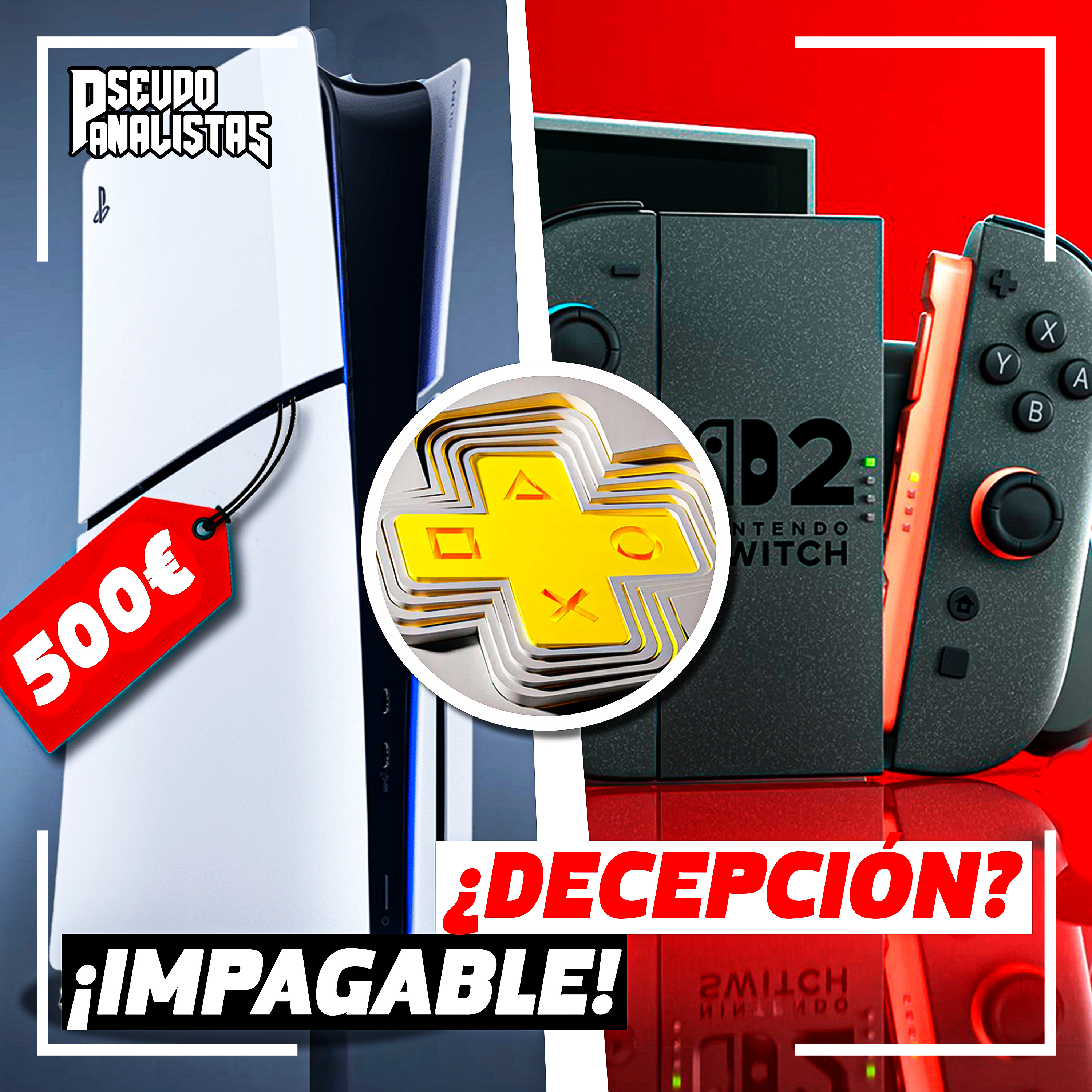 MÁS DECEPCIONES DE SWITCH 2, SONY: "DEBISTE NO NACER POBRE" | #Pseudoanalistas S09E46