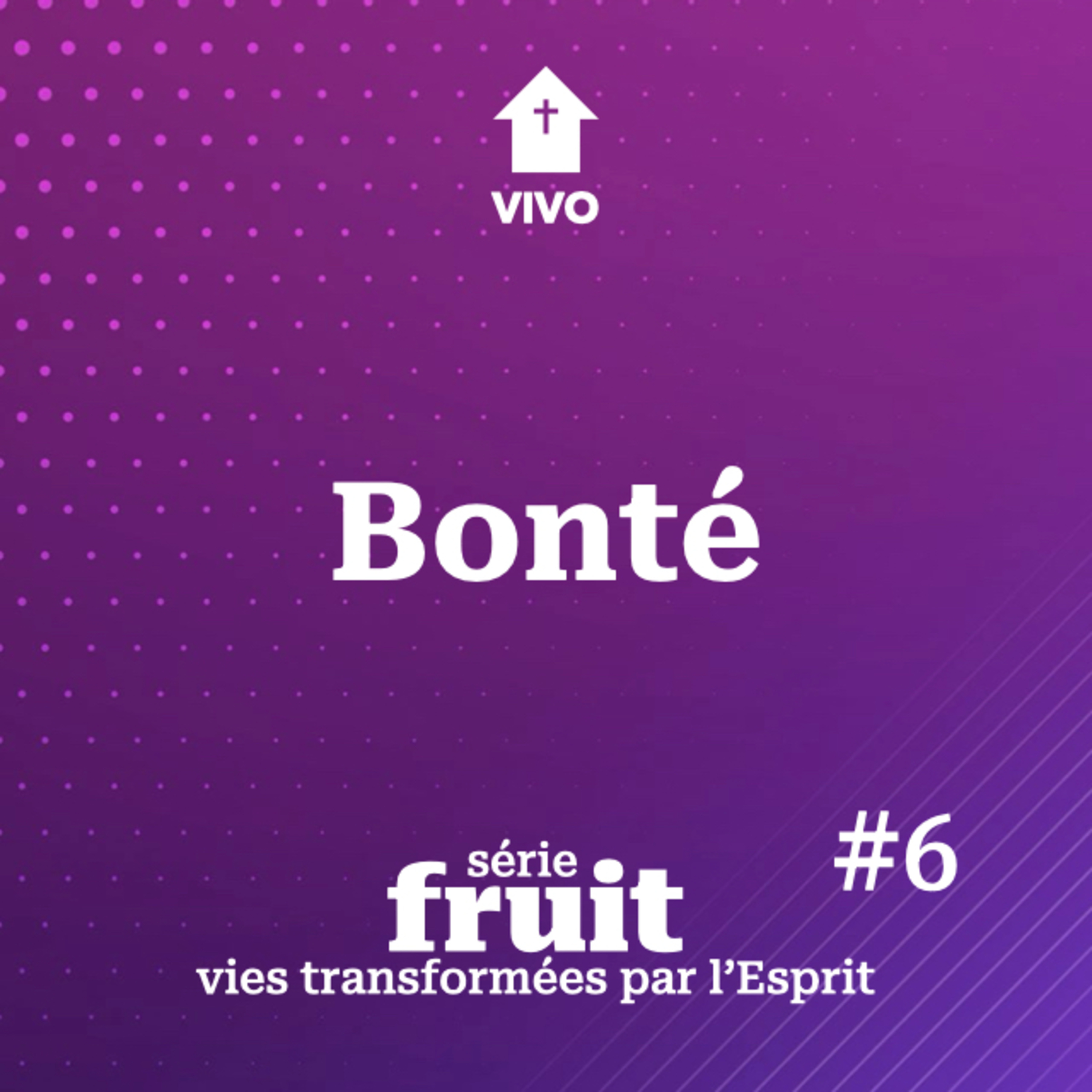 Bonté ✝️ = 💝 | Vies transformées par l'Esprit | Léo Lopez episode artwork