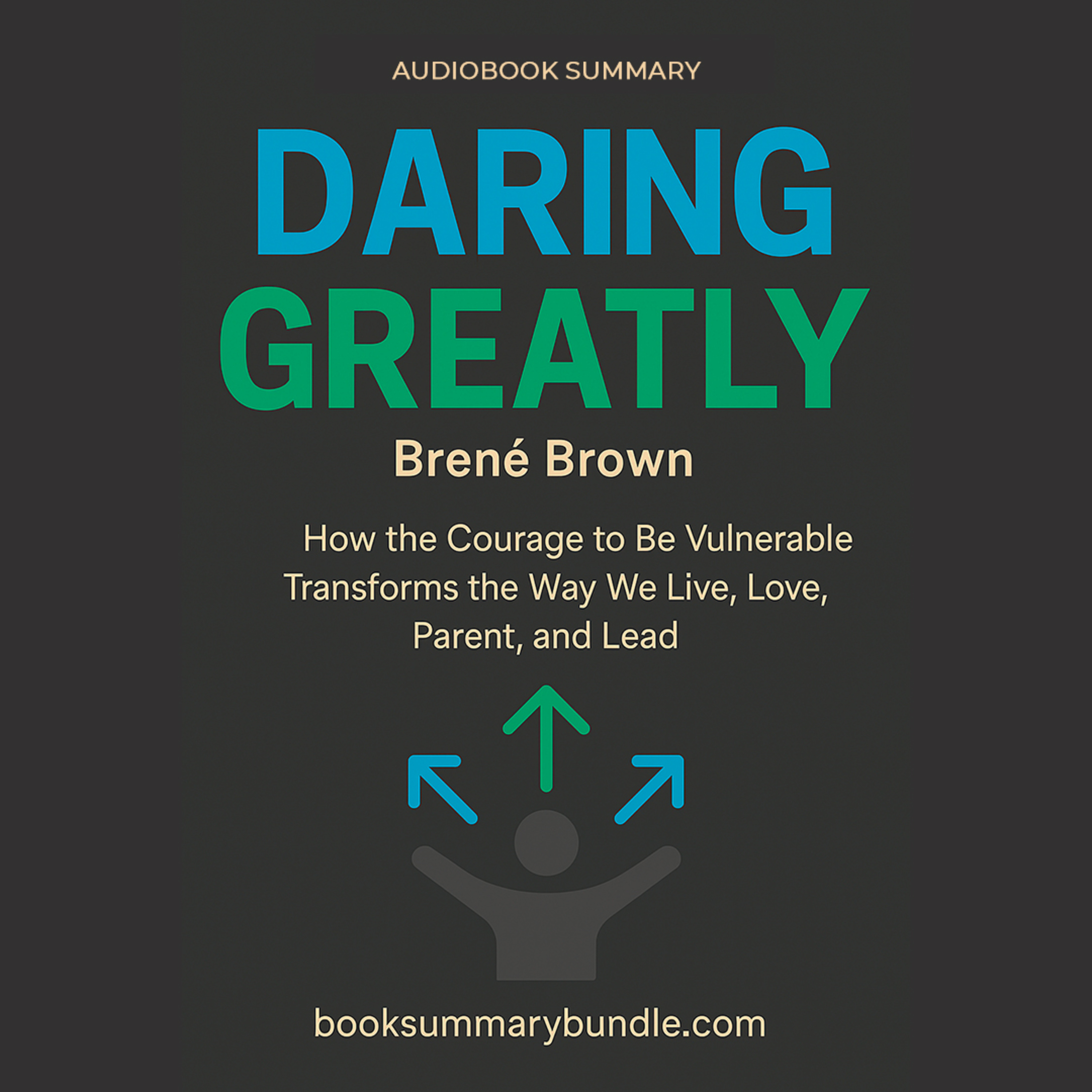 Daring Greatly by Brené Brown | Audiobook Summary